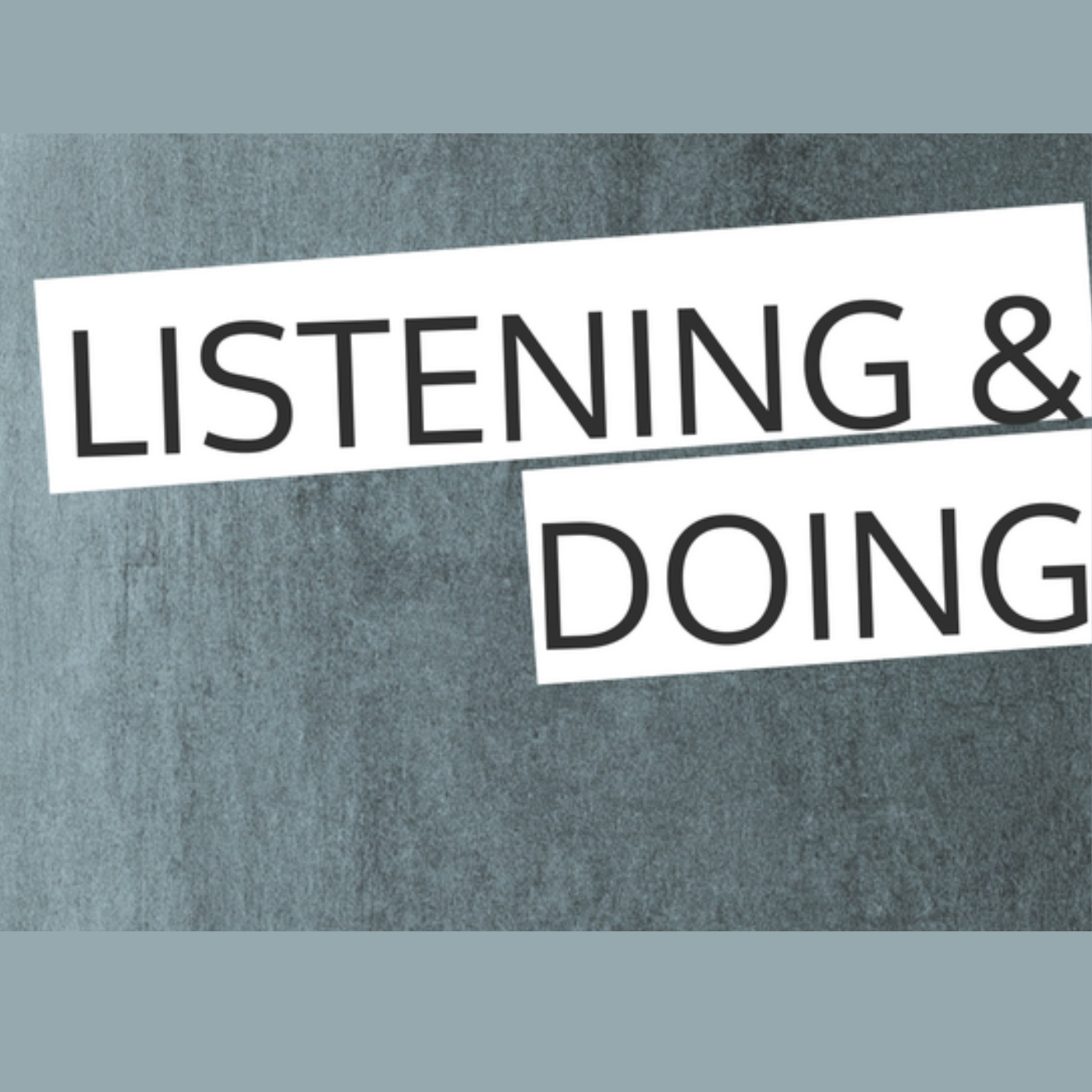 Listening & Doing 4.12.26 episode artwork