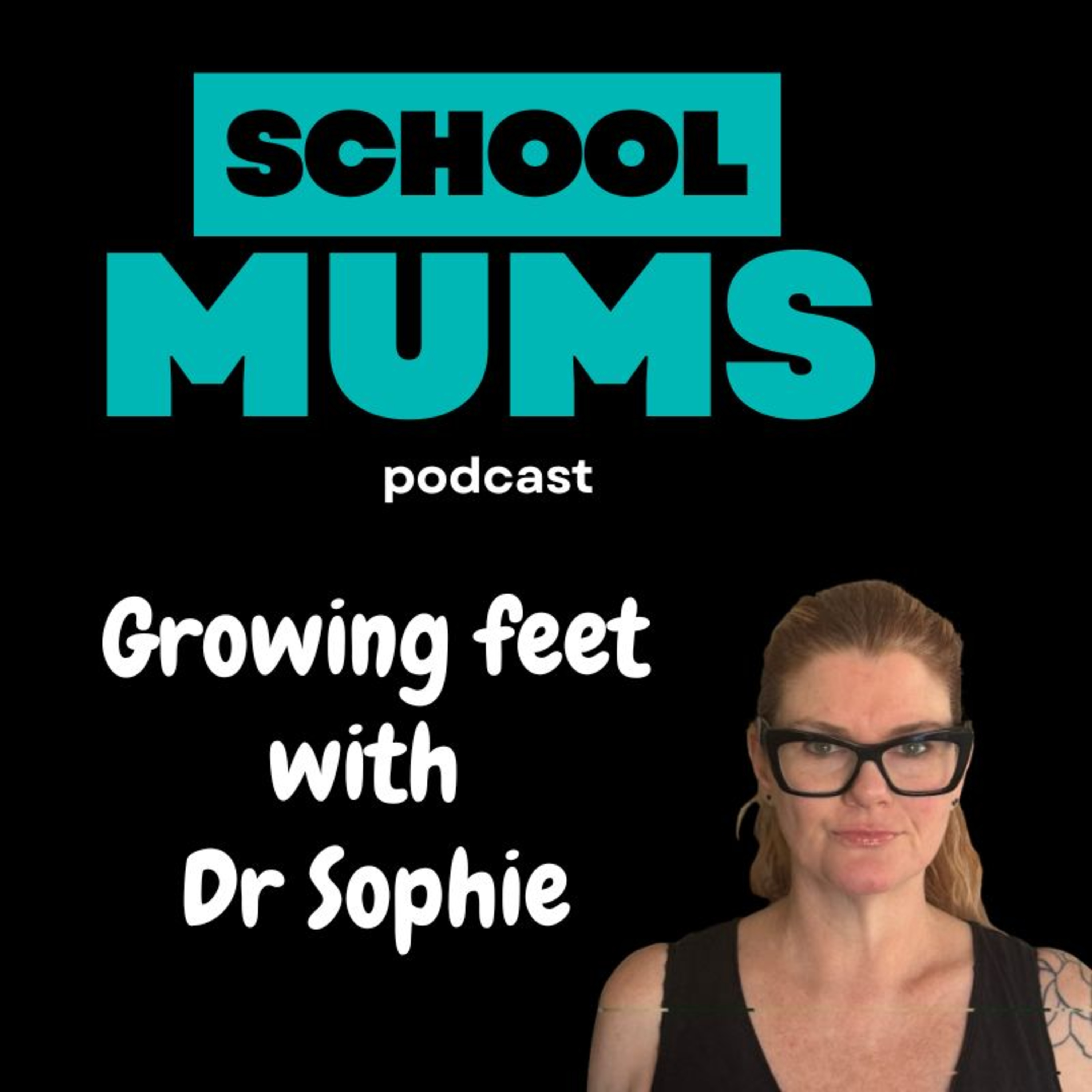Growing feet with Dr Sophie episode artwork
