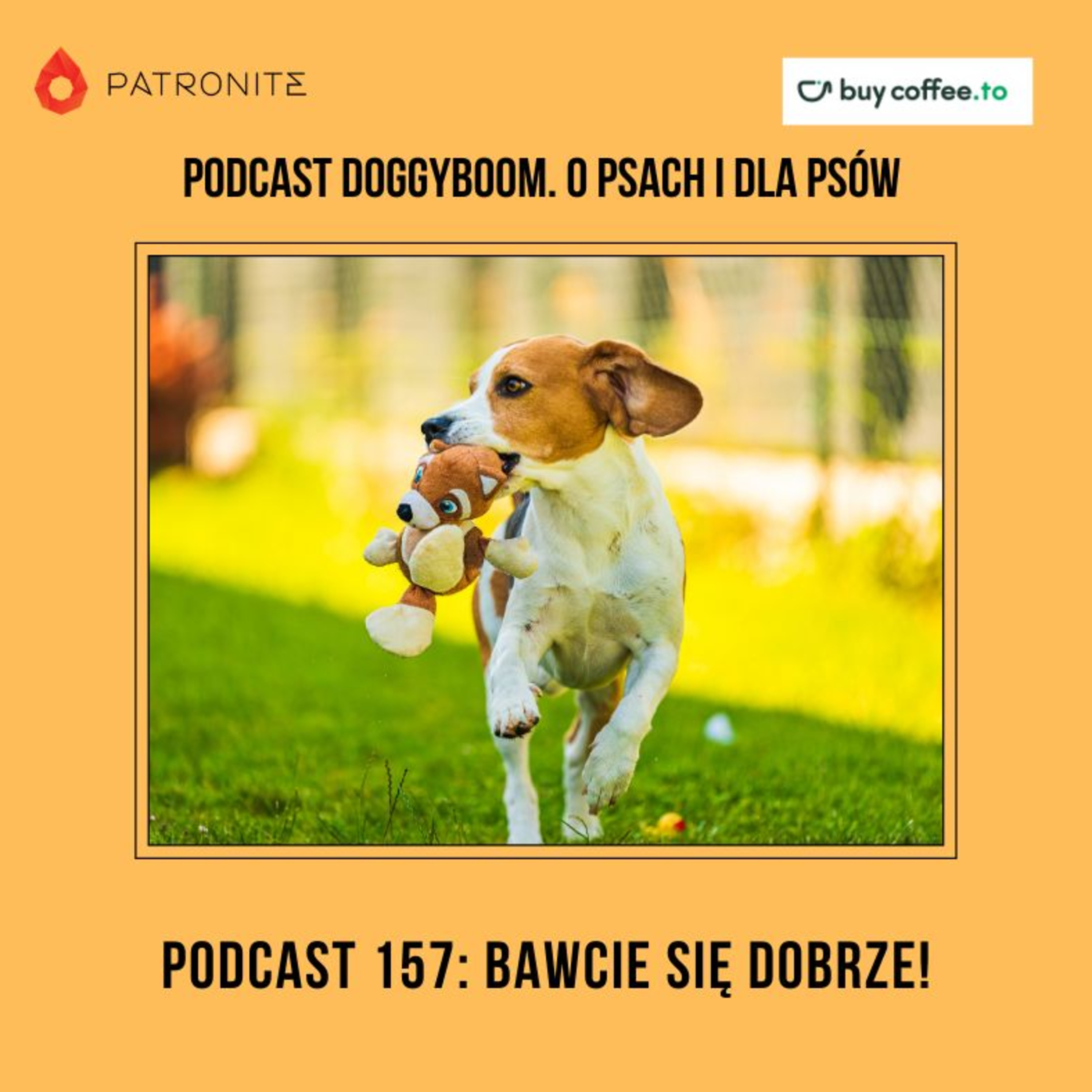 Podcast 157: Bawcie się dobrze!