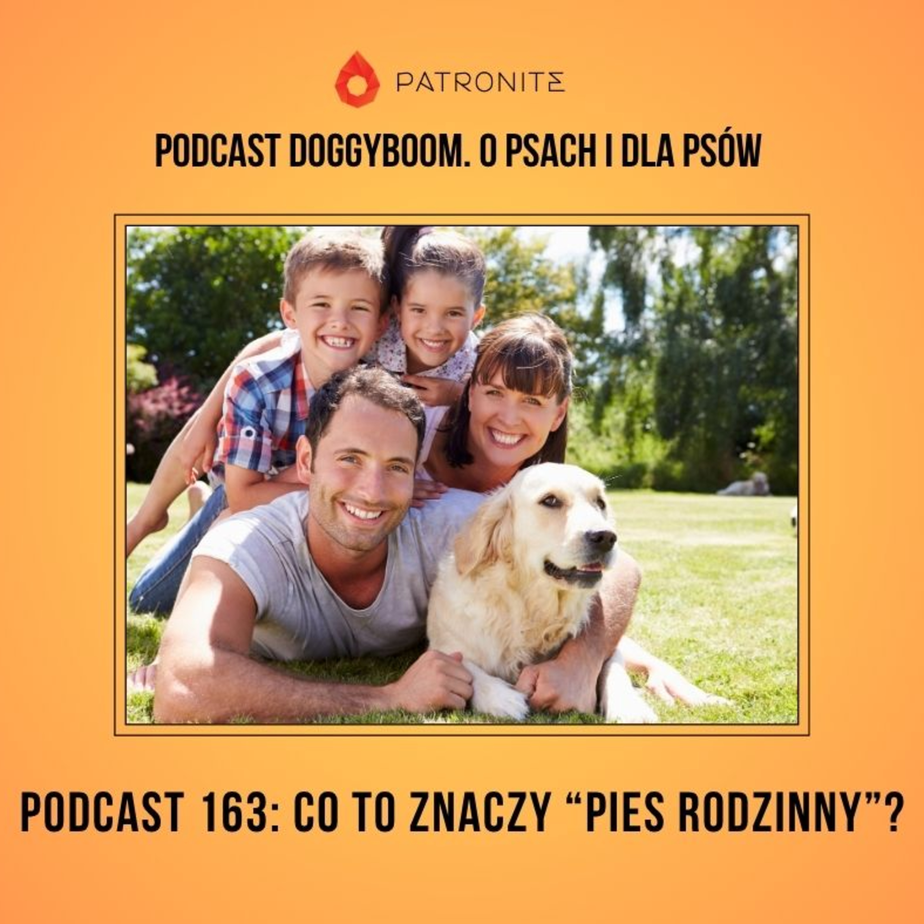 Podcast 163: Co to znaczy "pies rodzinny"?