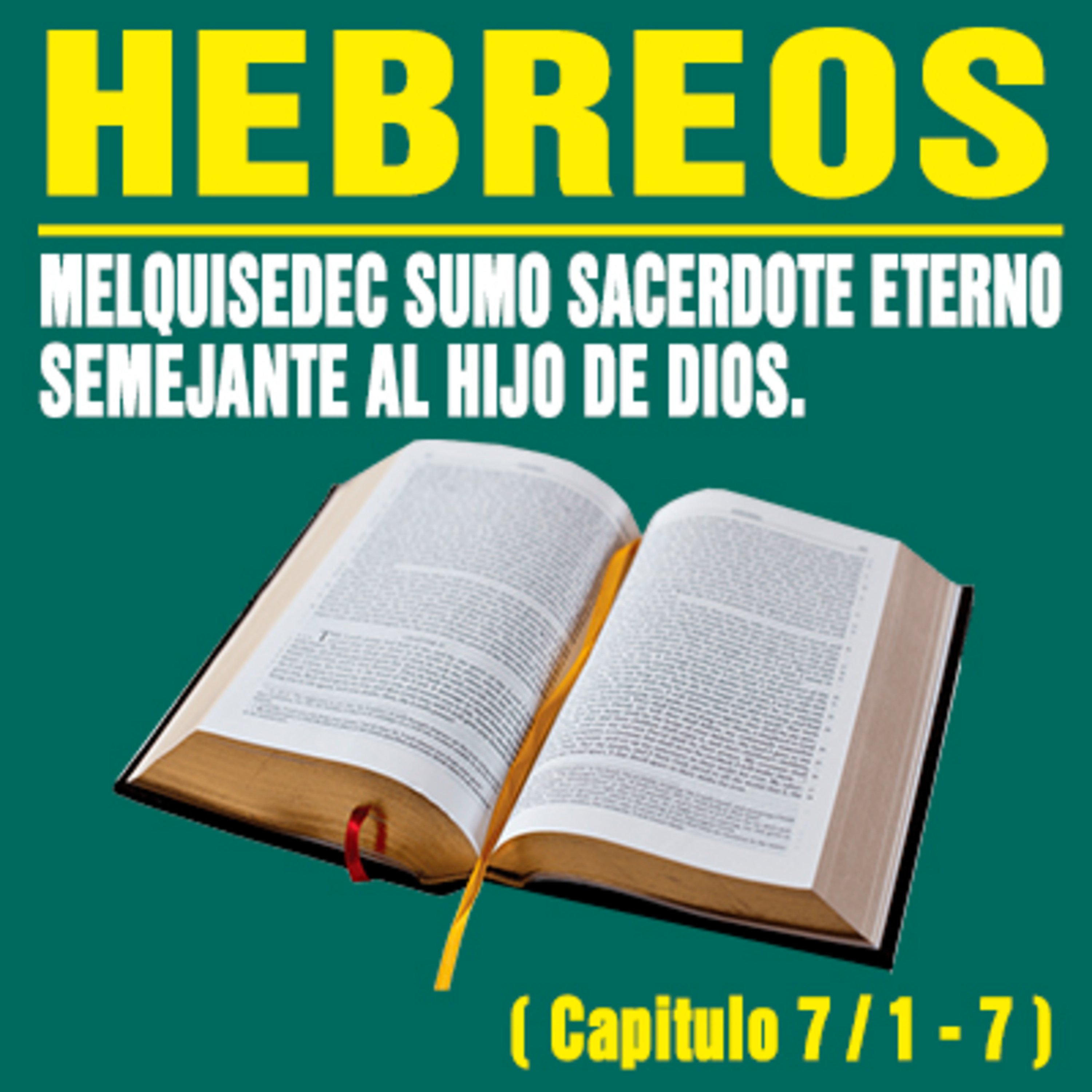 Melquisedec Sumo Sacerdote Eterno semejante al Hijo de Dios ( Hebreos 7 / 1 - 7 ) episode artwork