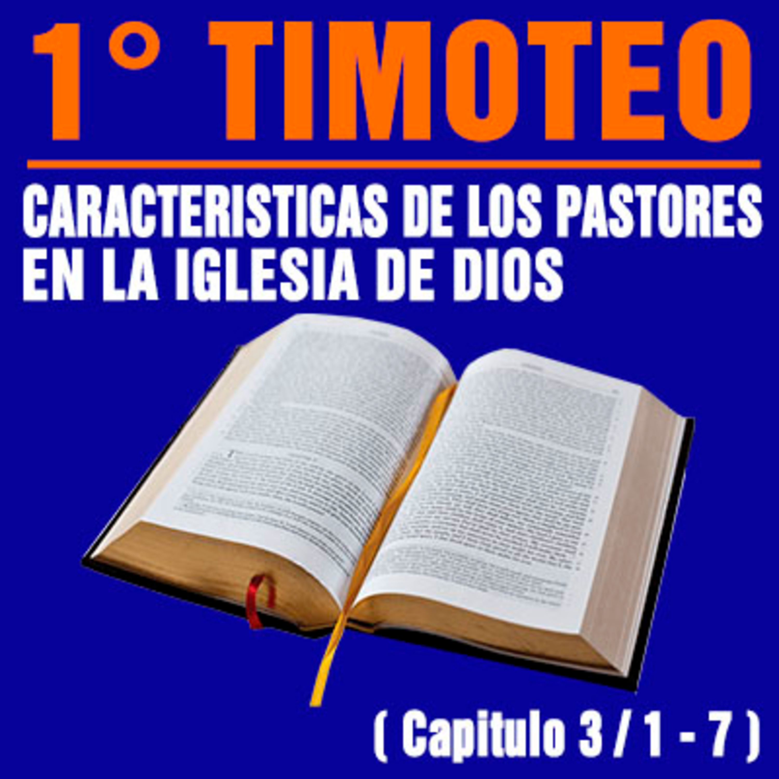 Características de los pastores en la Iglesia de Jesucristo ( 1ª Timoteo 3 / 1 - 7 ) episode artwork