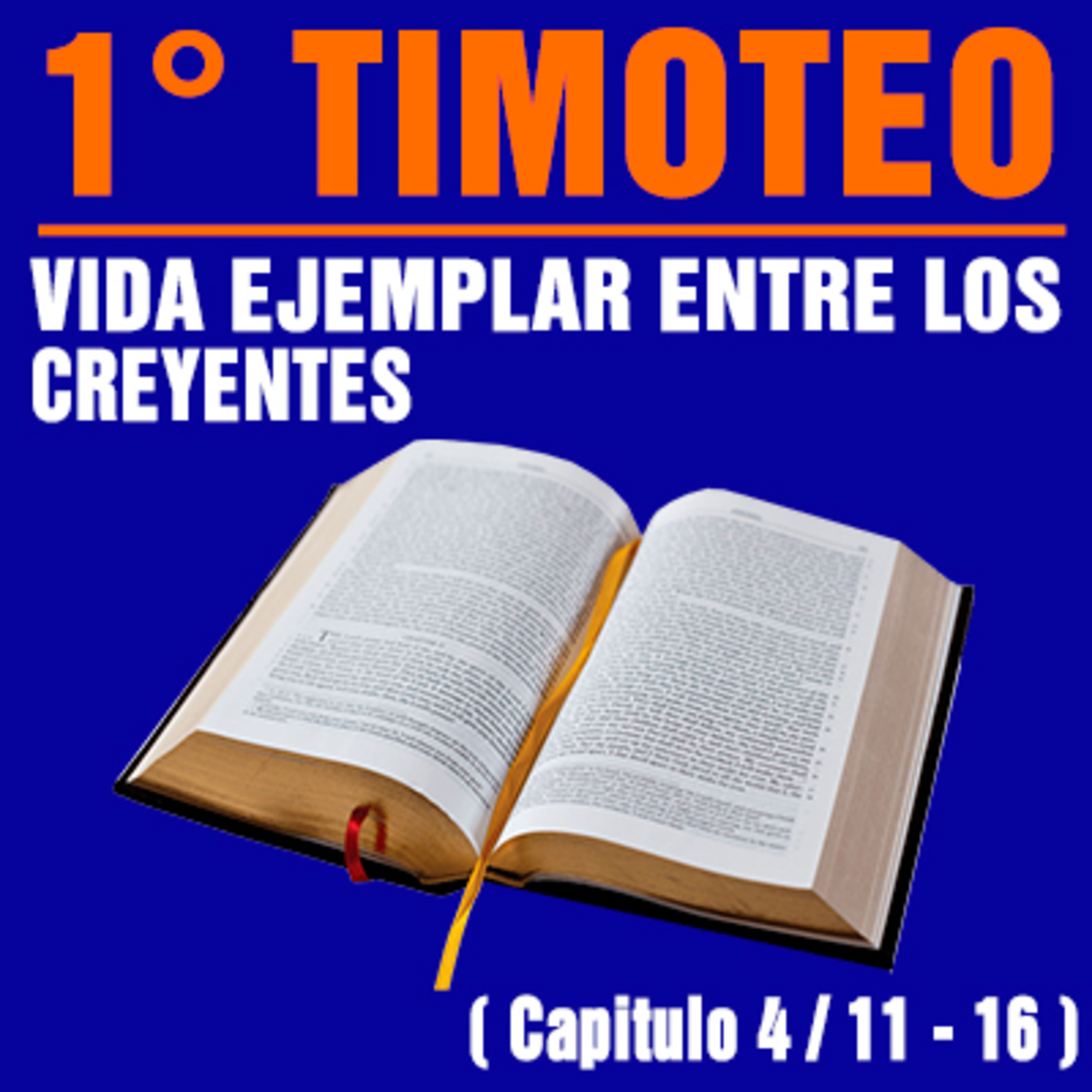 Vida ejemplar entres los creyentes ( 1ª Timoteo 4 / 11 - 16 ) episode artwork