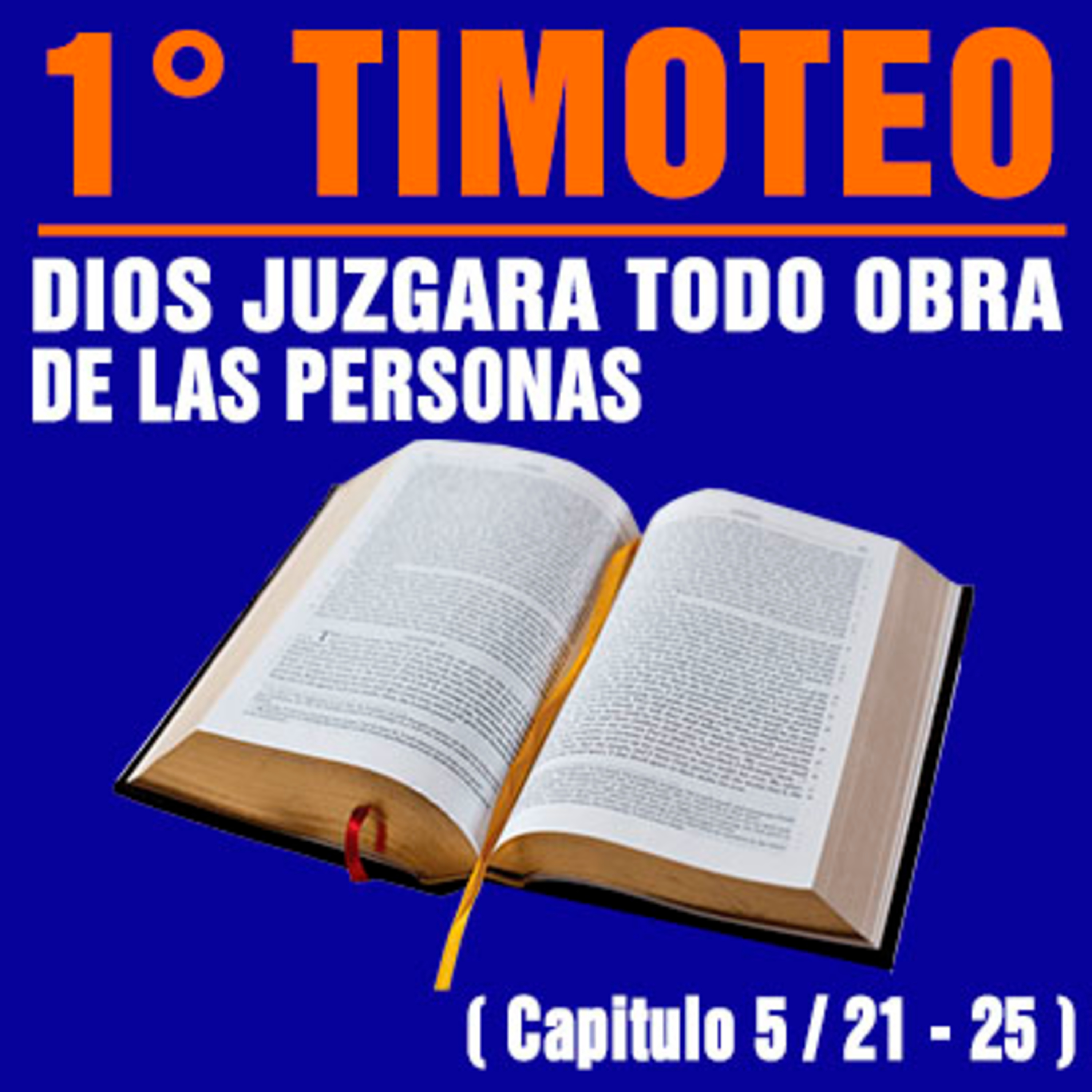 Todos los hechos de las personas serán juzgados ( 1ª Timoteo 5 / 21 - 25 ) episode artwork