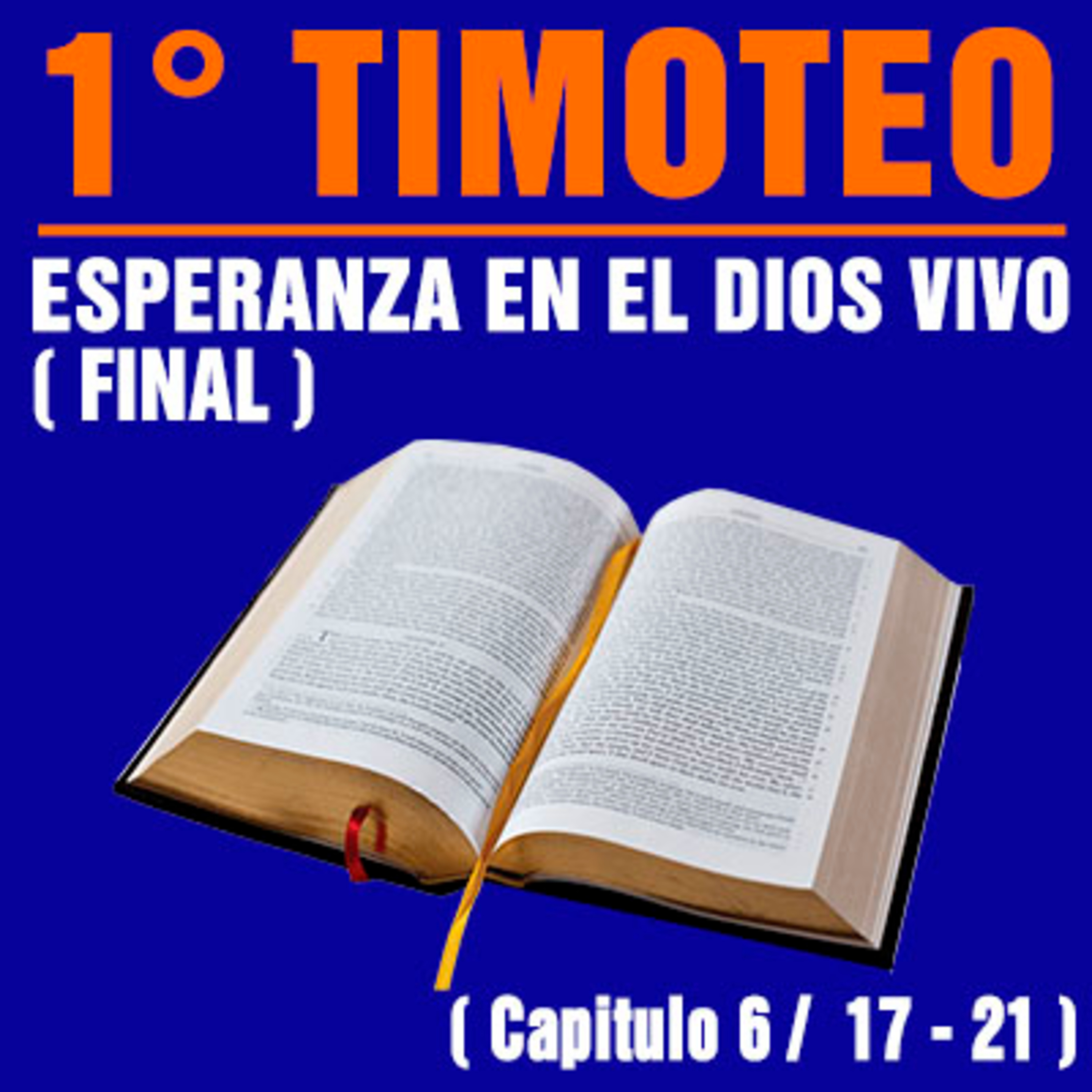 Esperanza en el Dios vivo ( 1ª Timoteo 6 / 17 - 21 ) episode artwork