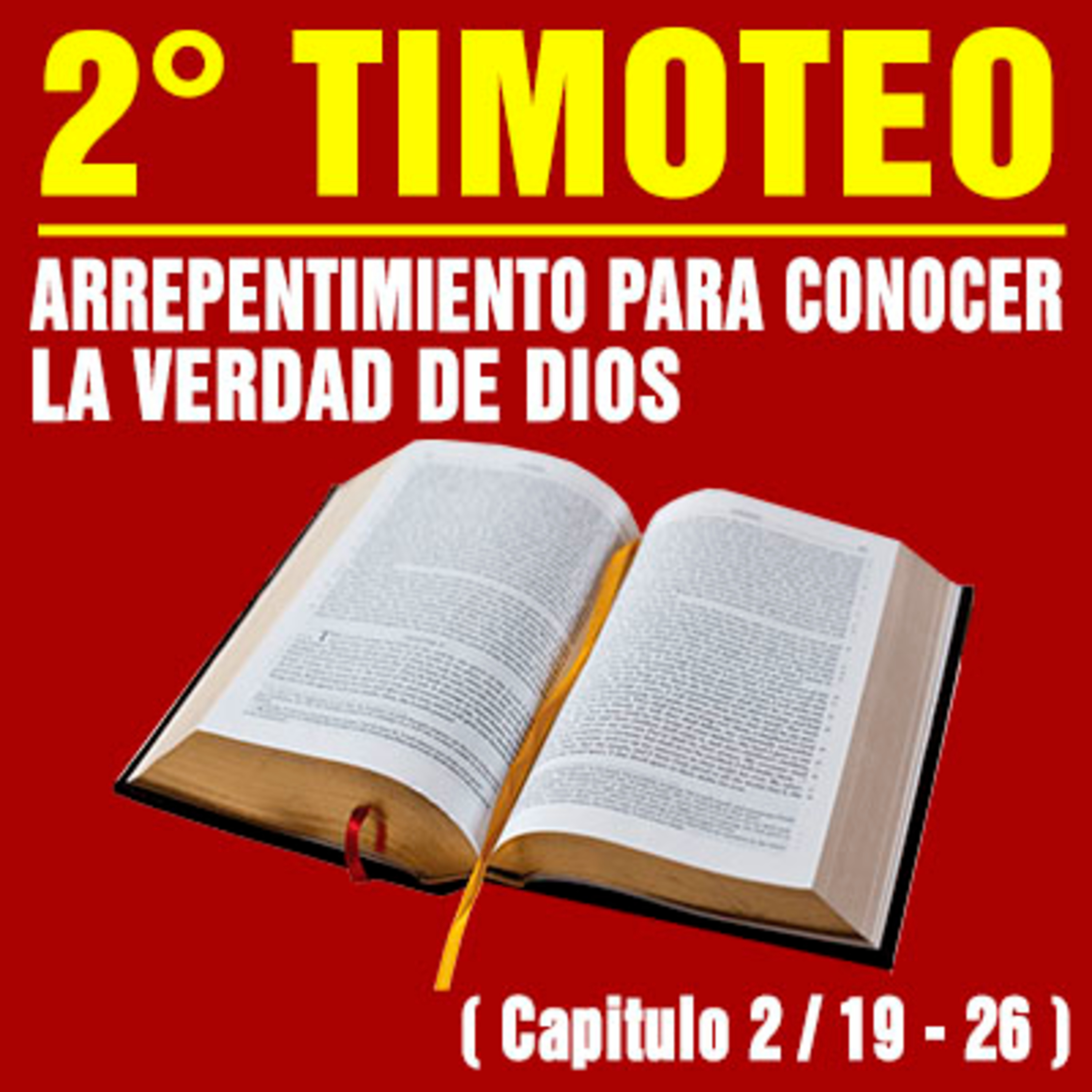 Arrepentimiento para conocer la verdad de Dios ( 2ª Timoteo 2 / 19 - 26 ) episode artwork