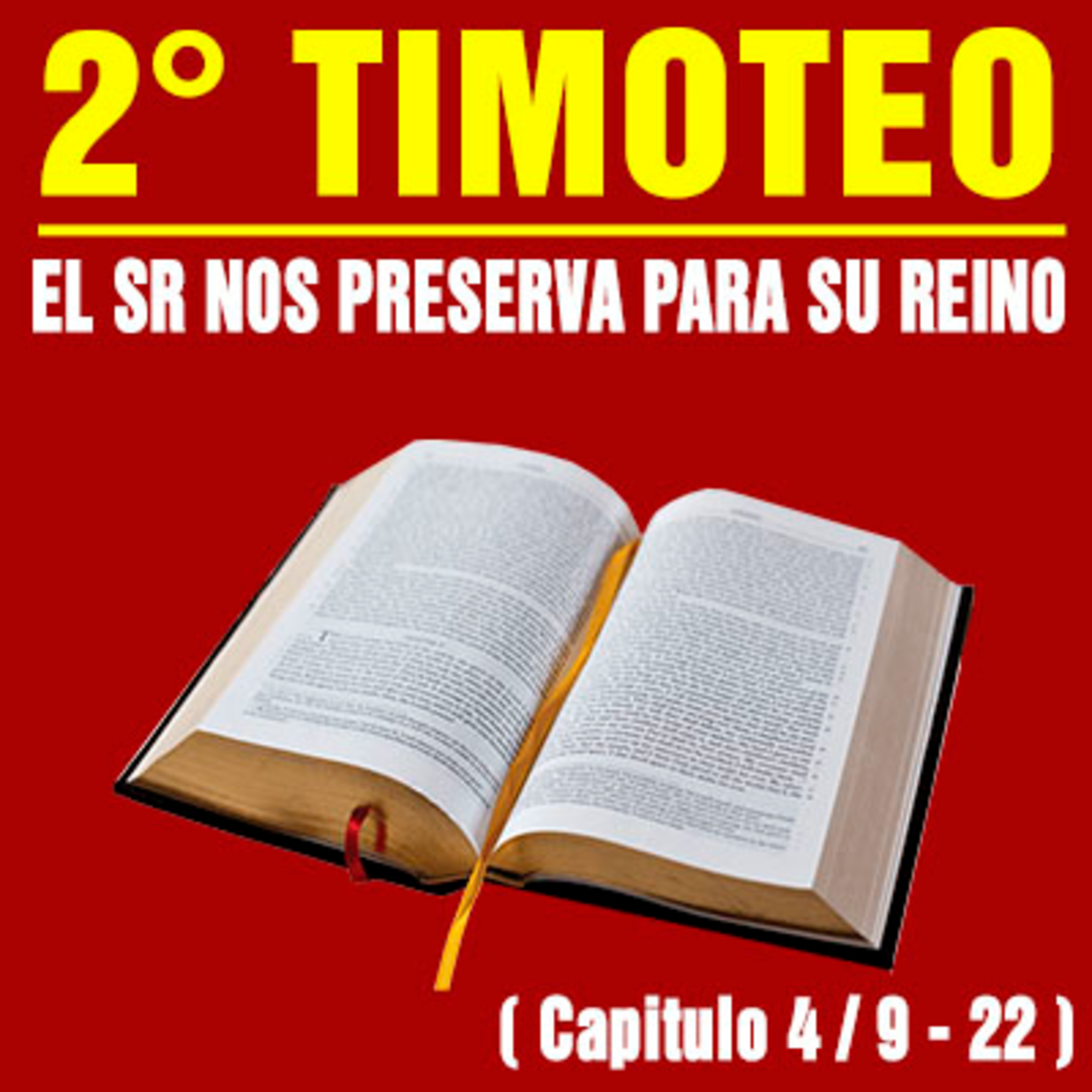 El Señor nos preserva para su Reino ( 2ª Timoteo 4 / 9 - 22 ) episode artwork