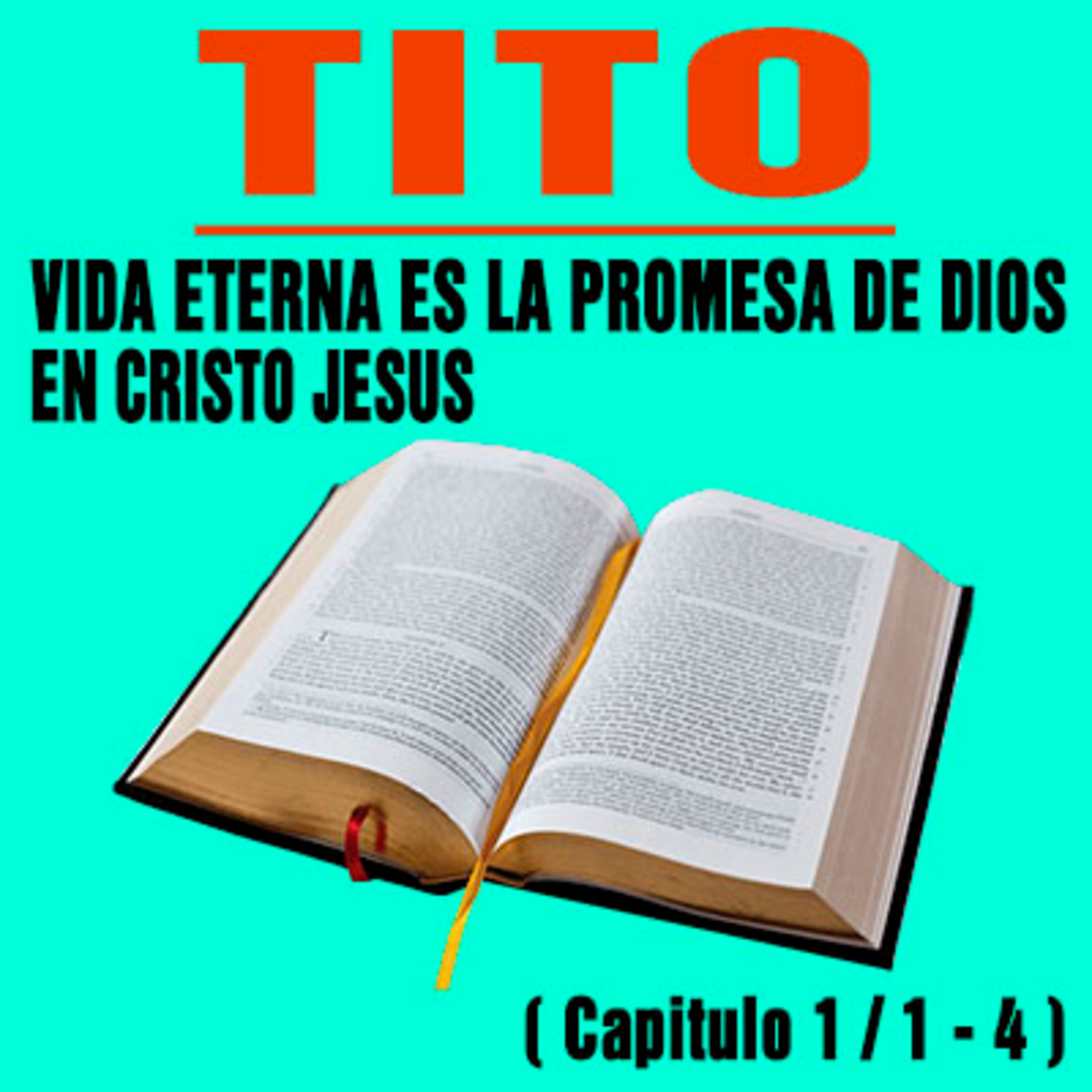 Vida Eterna la Promesa de Dios en Cristo Jesus ( Tito 1 / 1 - 4 ) episode artwork