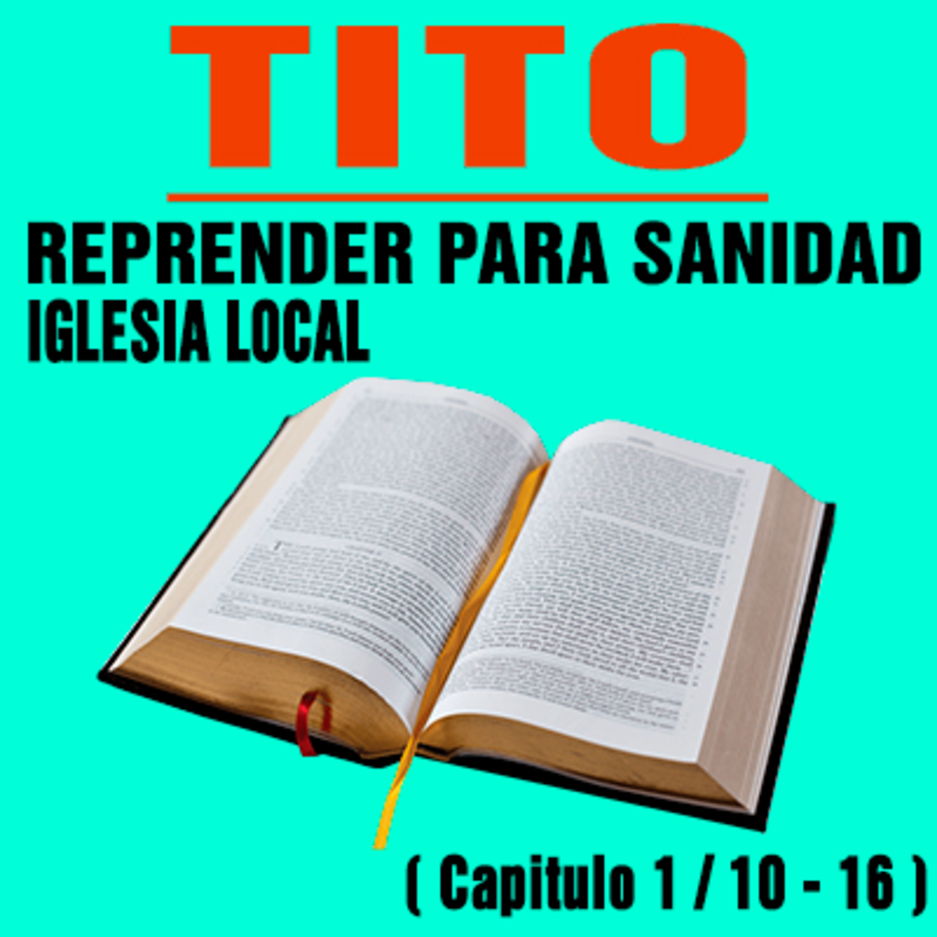 Reprender para sanidad en la Iglesia local ( Tito 1 / 10 - 16 ) episode artwork