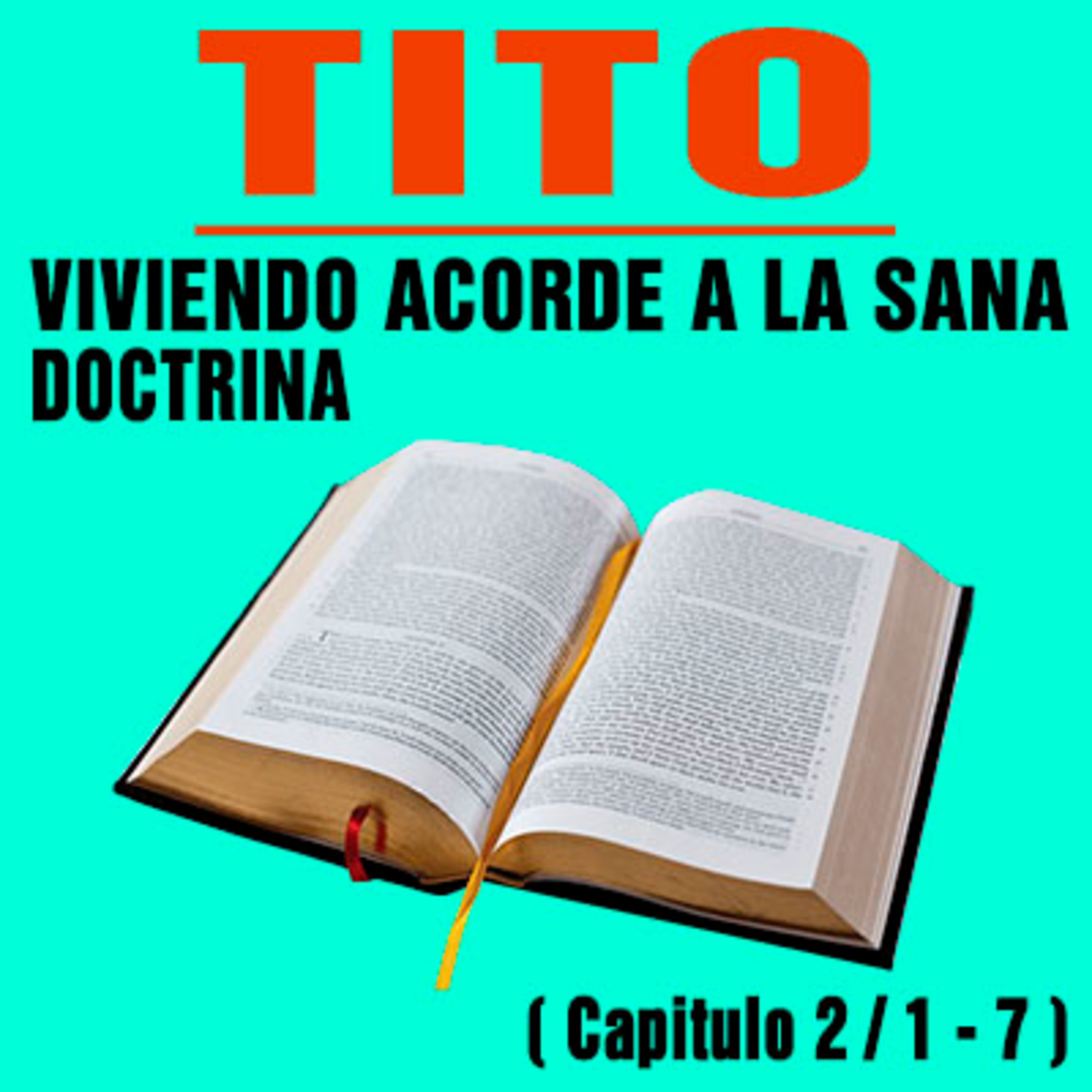 Viviendo acorde a la Sana Doctrina ( Tito 2 / 1 - 7 ) episode artwork