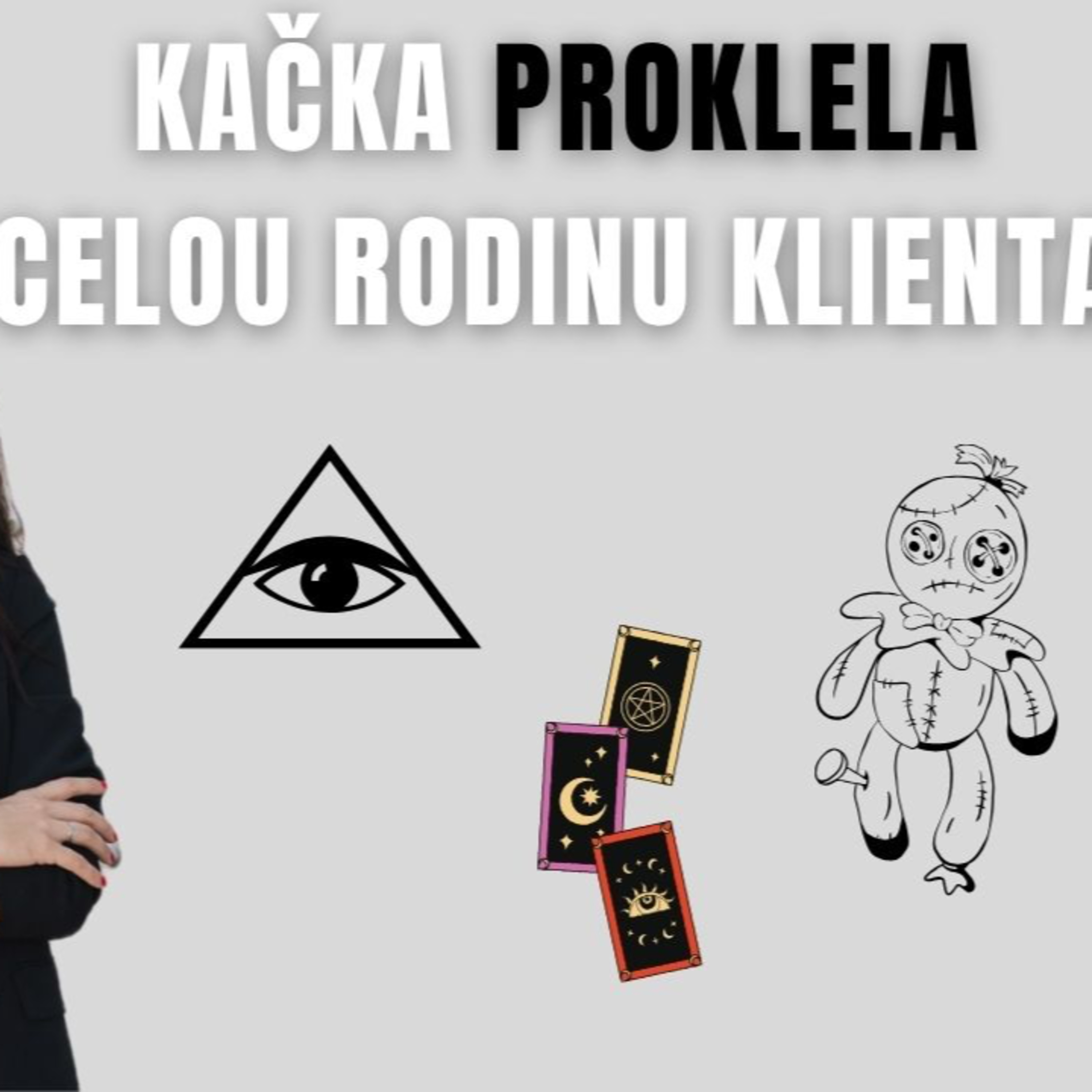 Jak Kačka proklela celou rodinu klienta