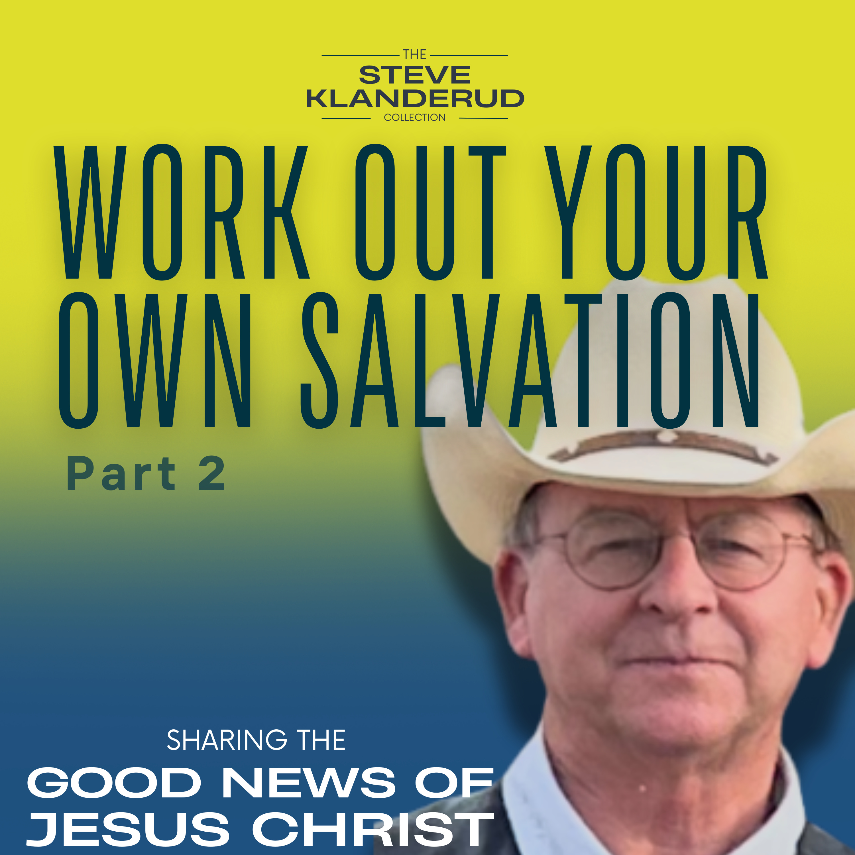 Work Out Your Own Salvation: Part 2 episode artwork