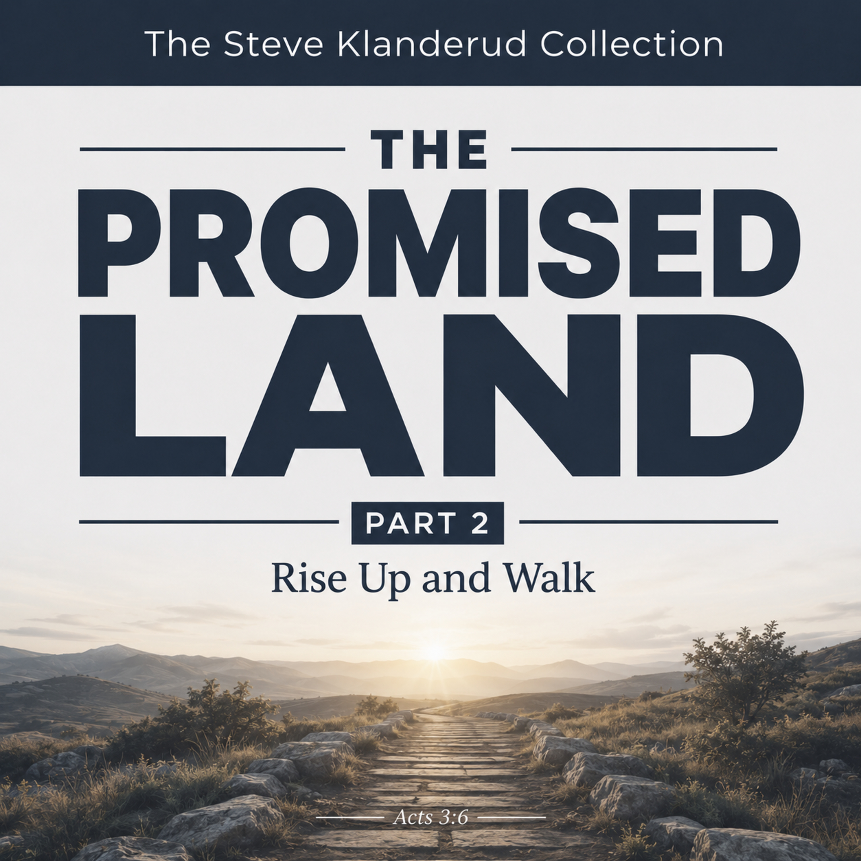 The Promised Land, Part 2: Rise Up and Walk episode artwork