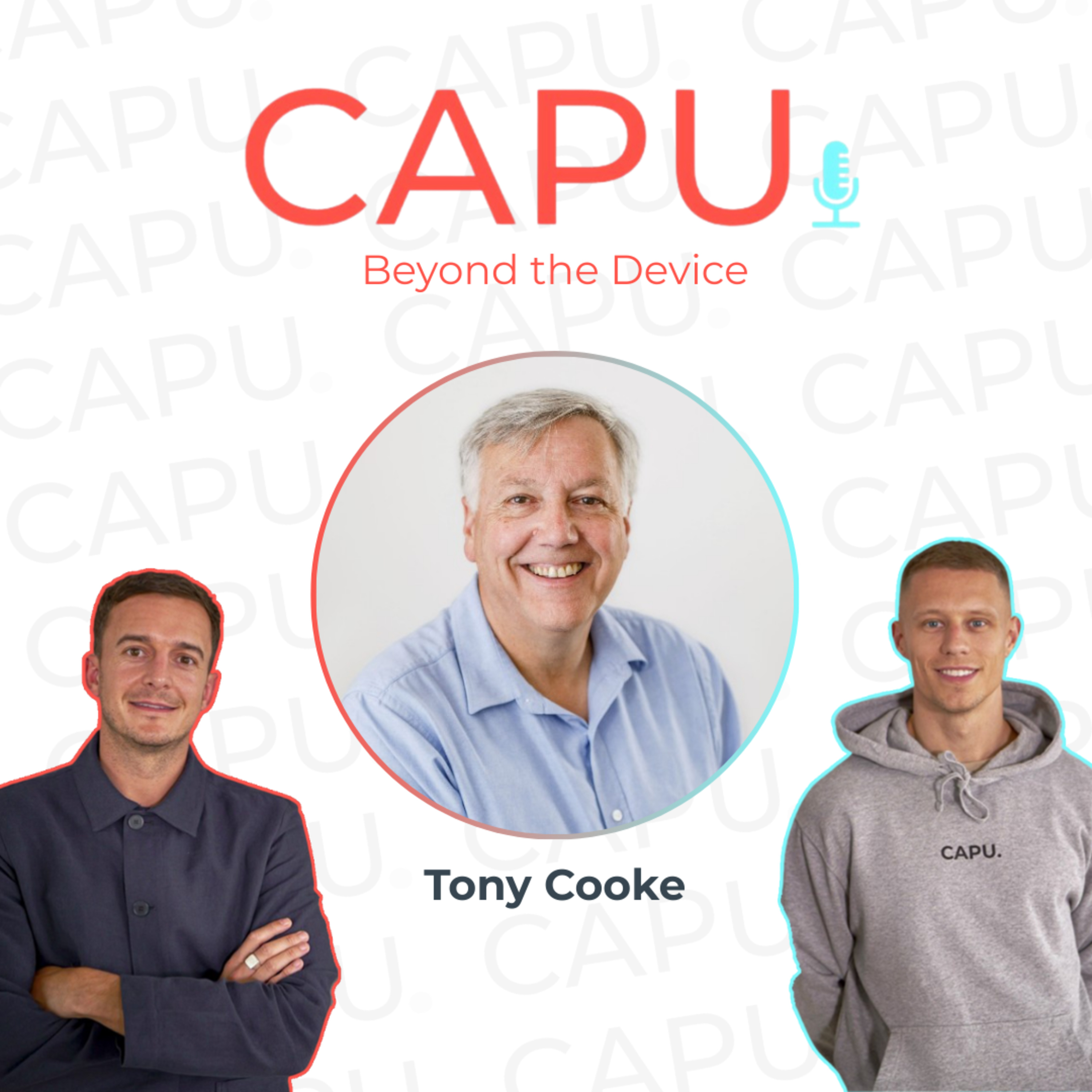 Episode 26: Expect Problems. Enjoy the Challenge. A conversation with Tony Cooke