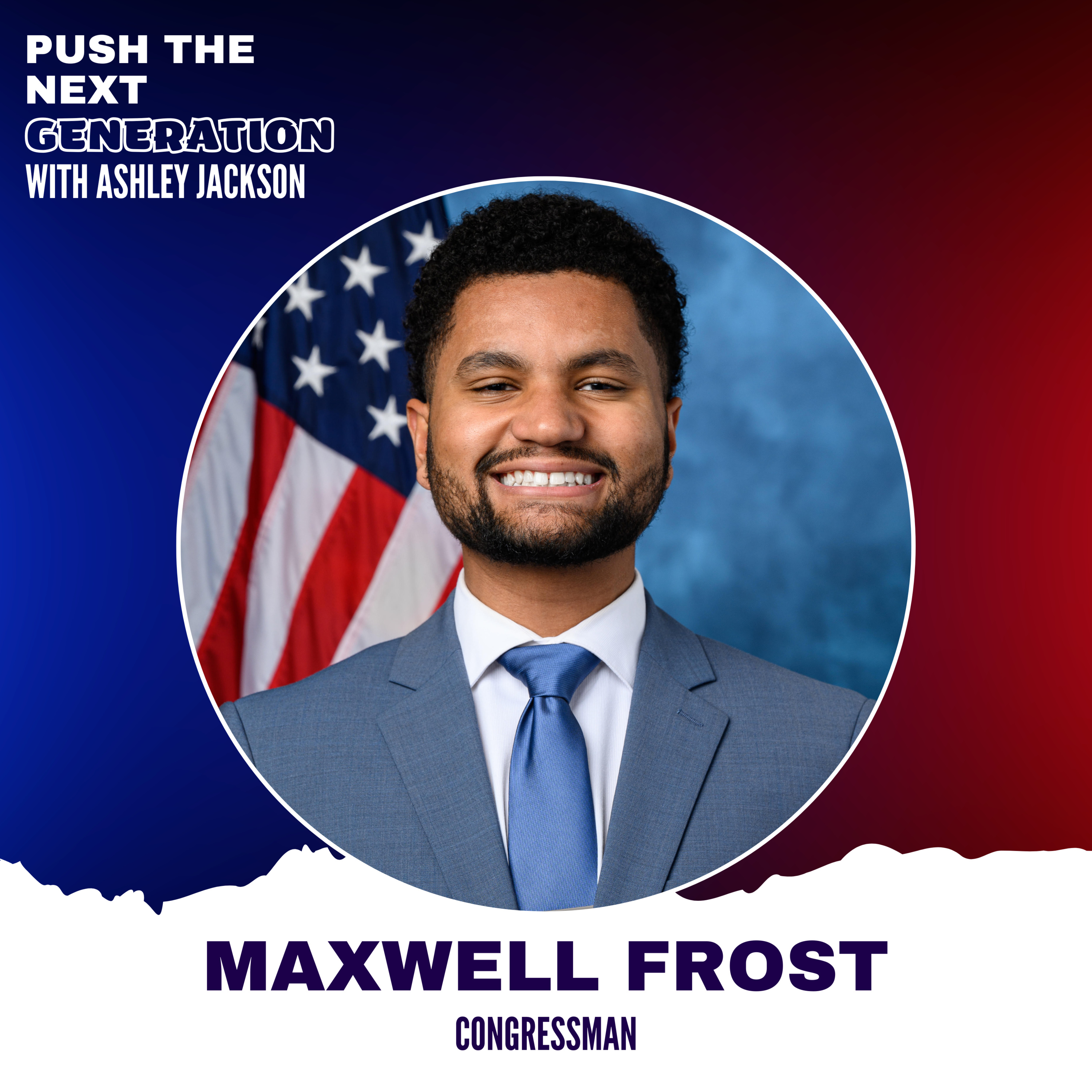Inauguration Reflections with Congressman Maxwell Frost episode artwork
