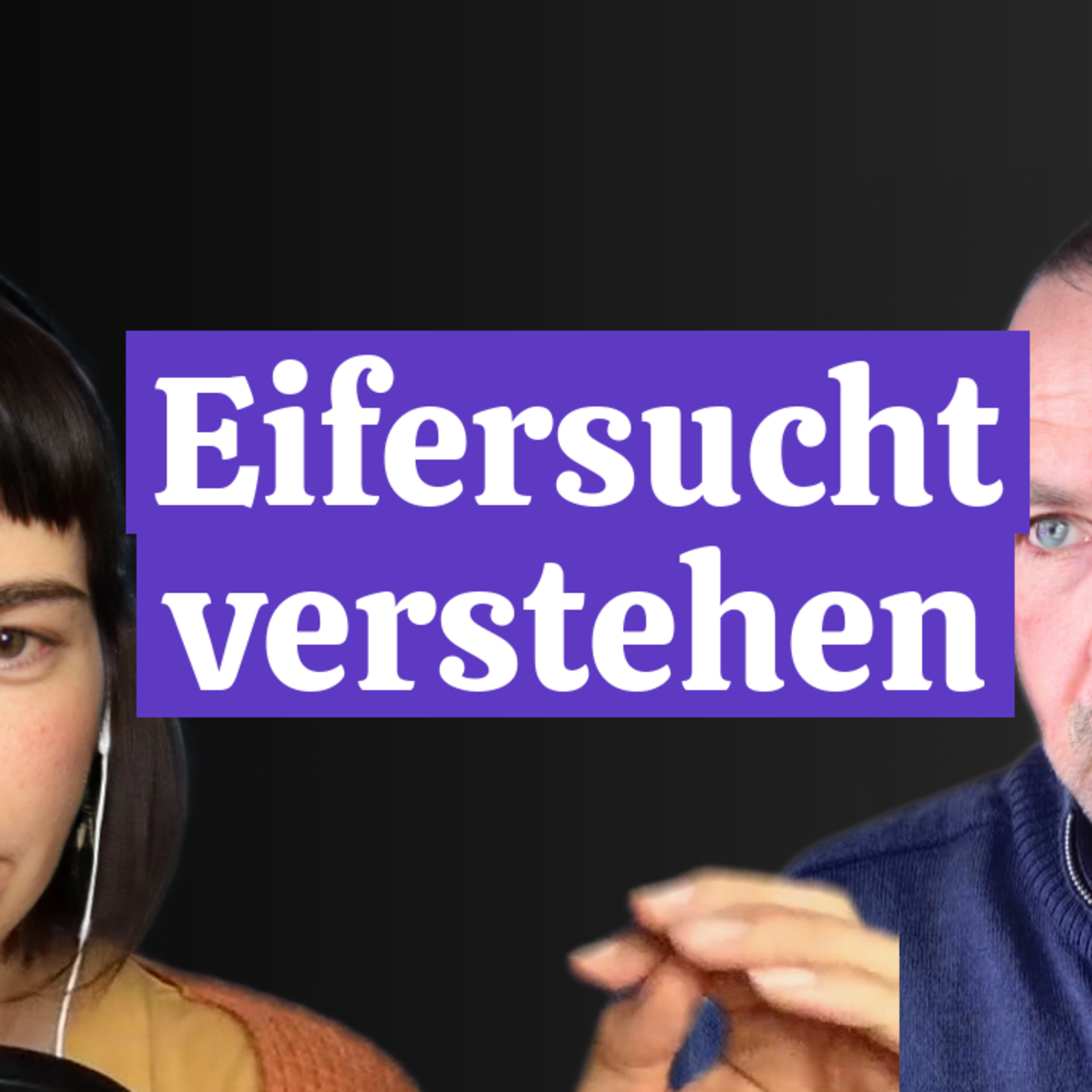 Eifersucht verstehen: Freiheit, Grenzen & Partnerschaft episode artwork