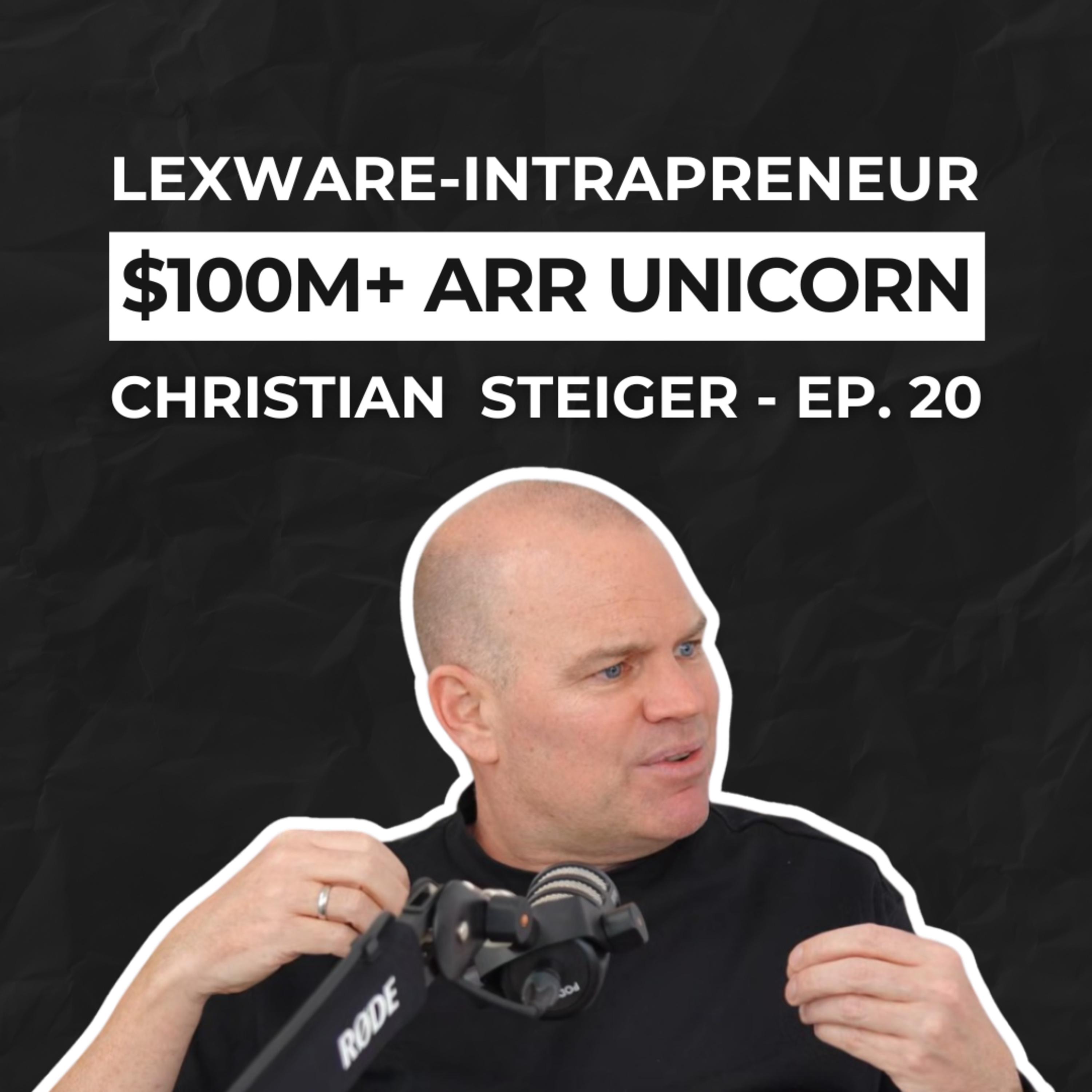 Ep. 20, Christian Steiger – Er hat Lexware Office von innen heraus aufgebaut. $100M+ ARR. episode artwork