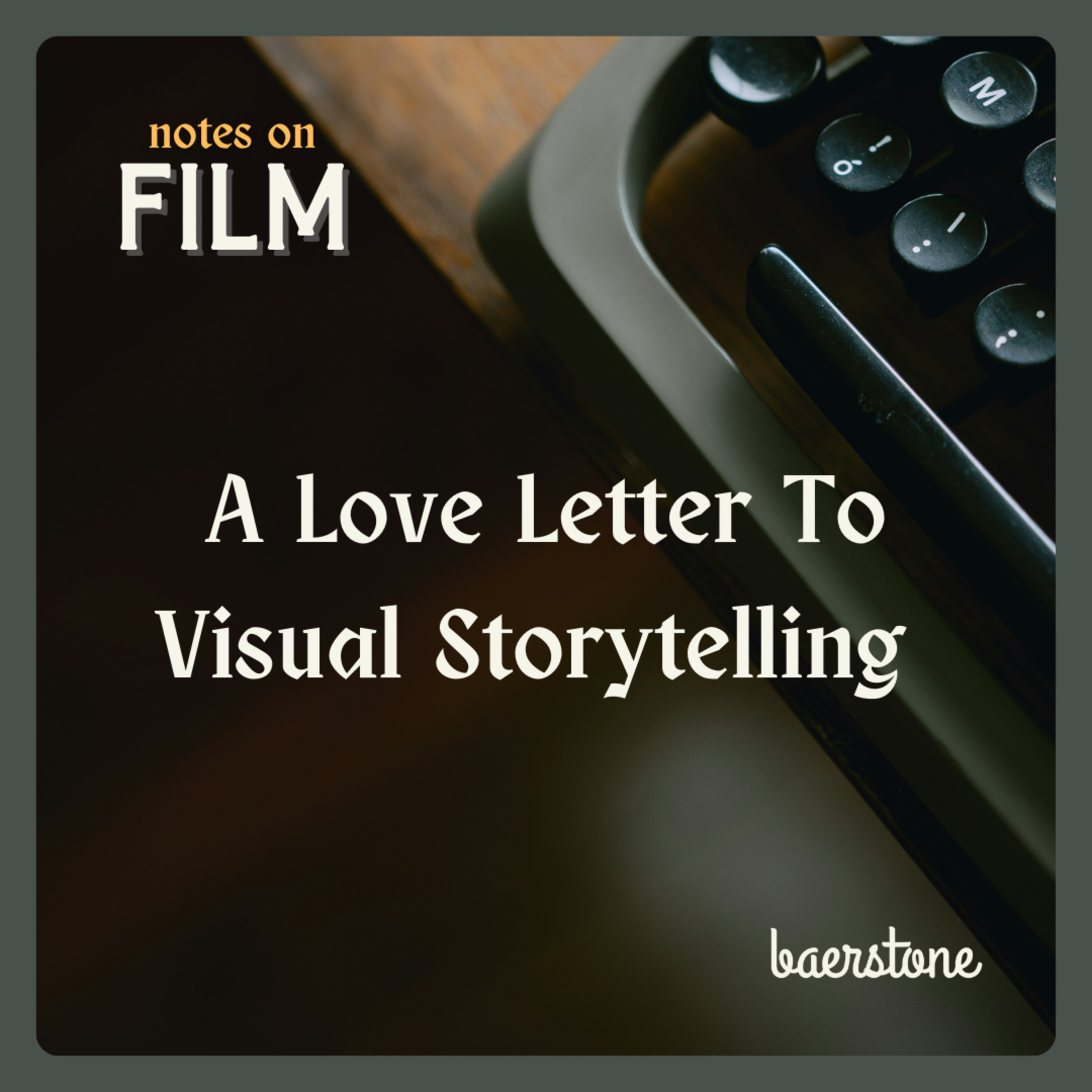 A Love Letter To Visual Storytelling  episode artwork