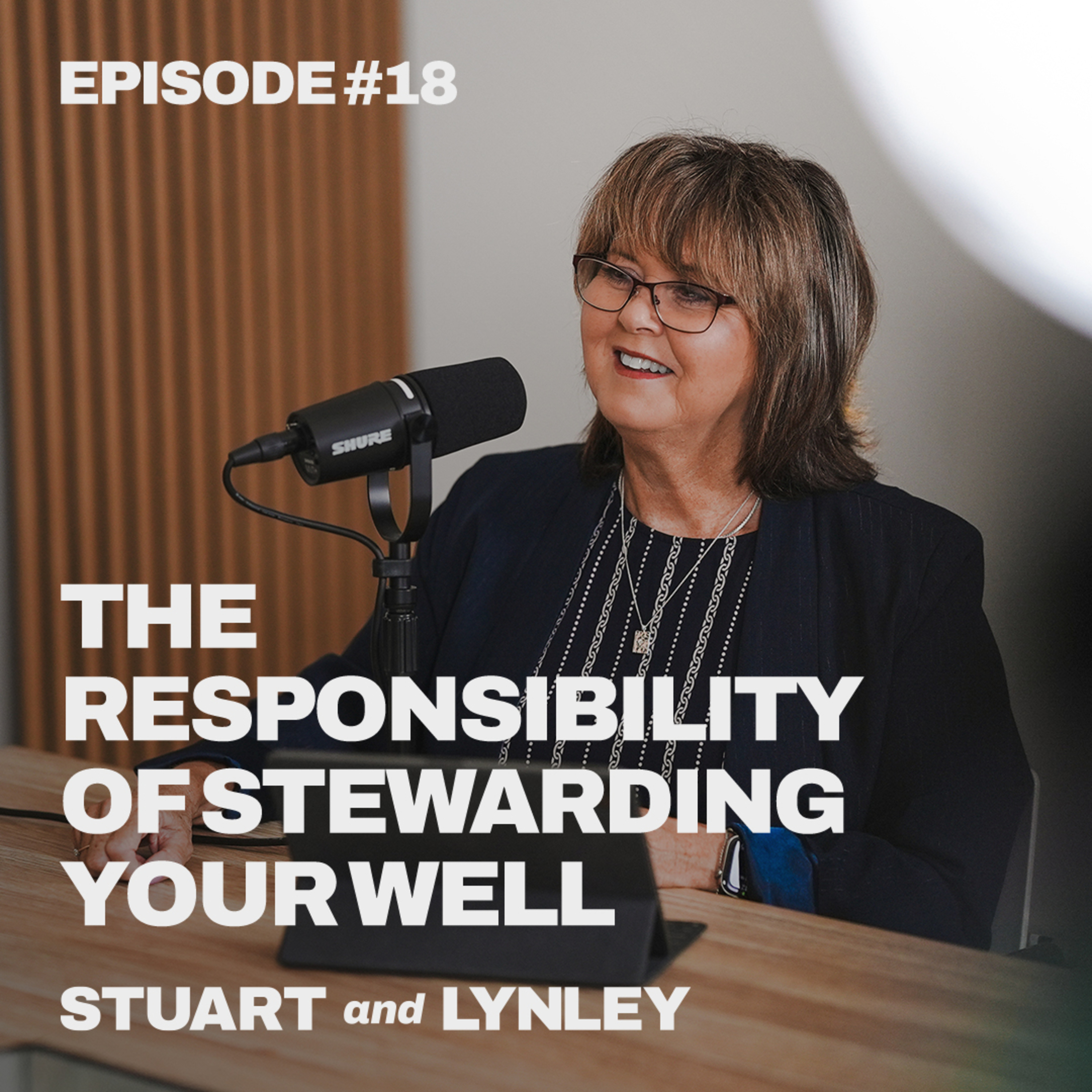 The Responsibility Of Stewarding Your Well episode artwork