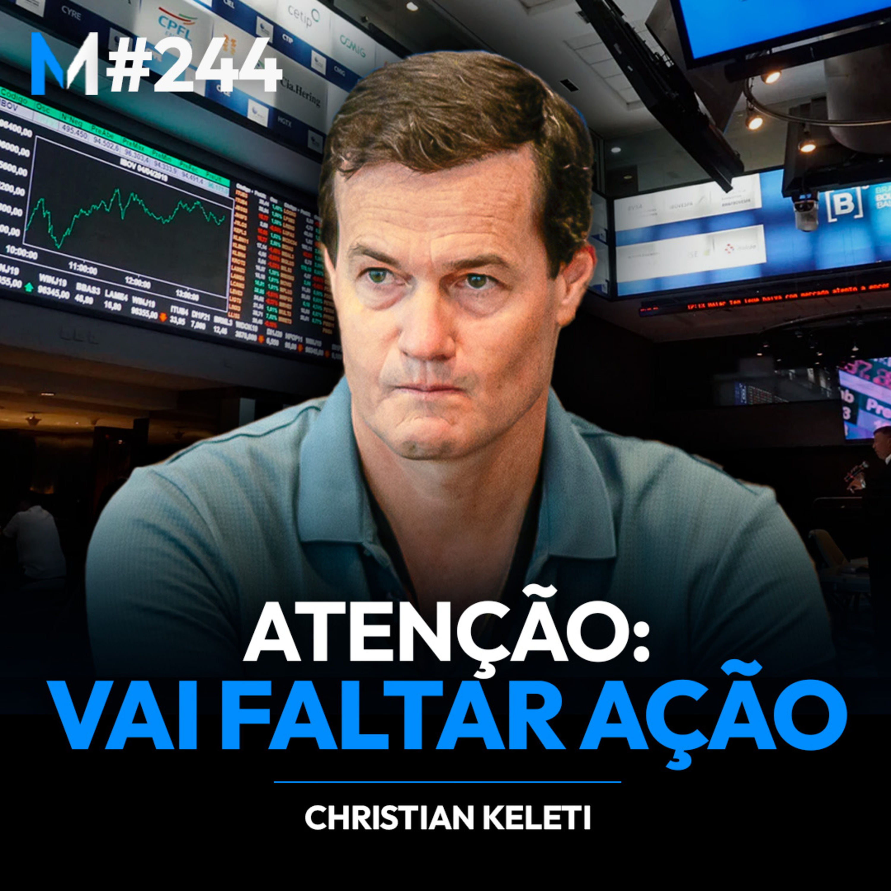 #244 | POR QUE AGORA PODE SER A ÚLTIMA OPORTUNIDADE PARA COMPRAR AÇÕES