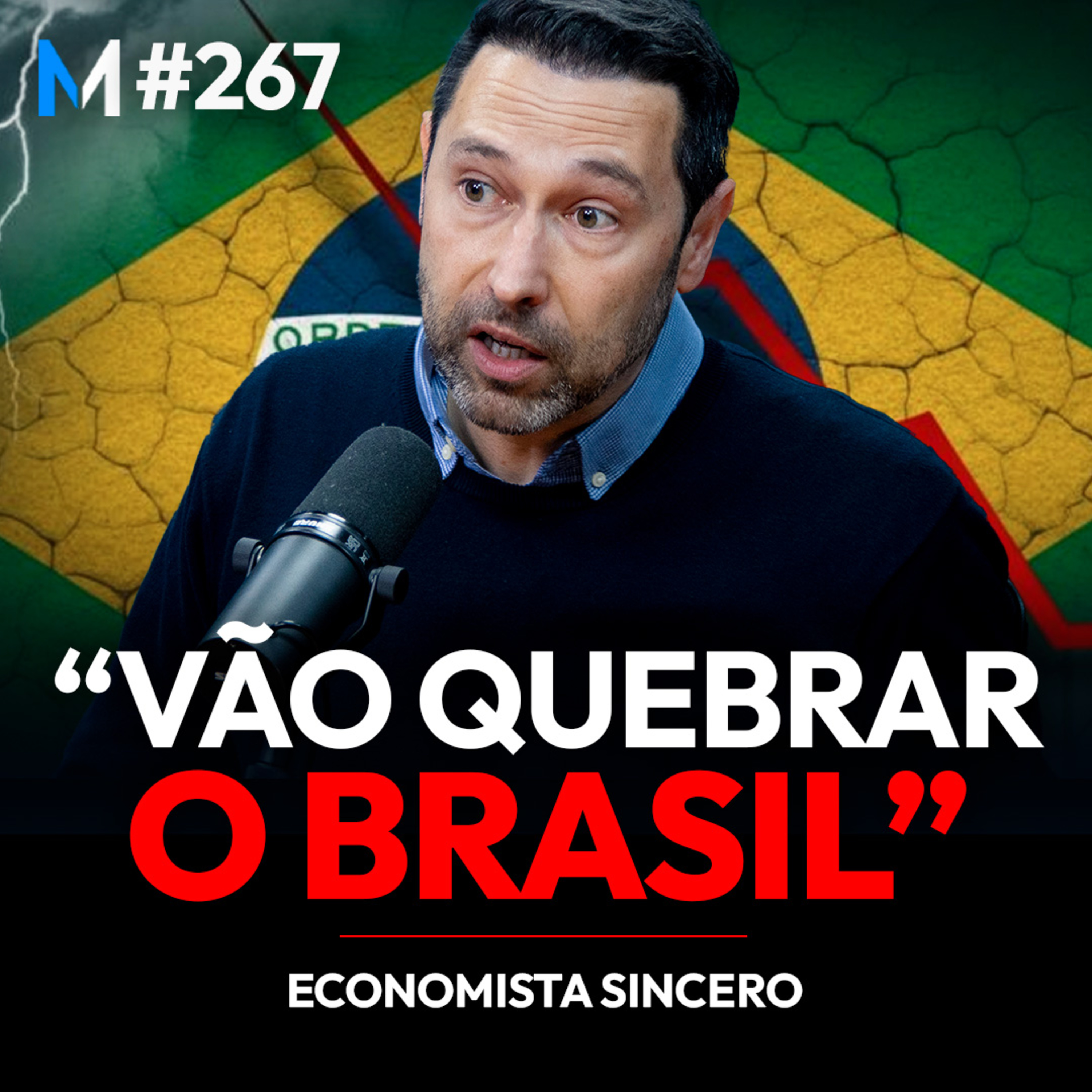 #267 | O PLANO DO GOVERNO QUE VAI QUEBRAR O BRASIL (com Economista Sincero)