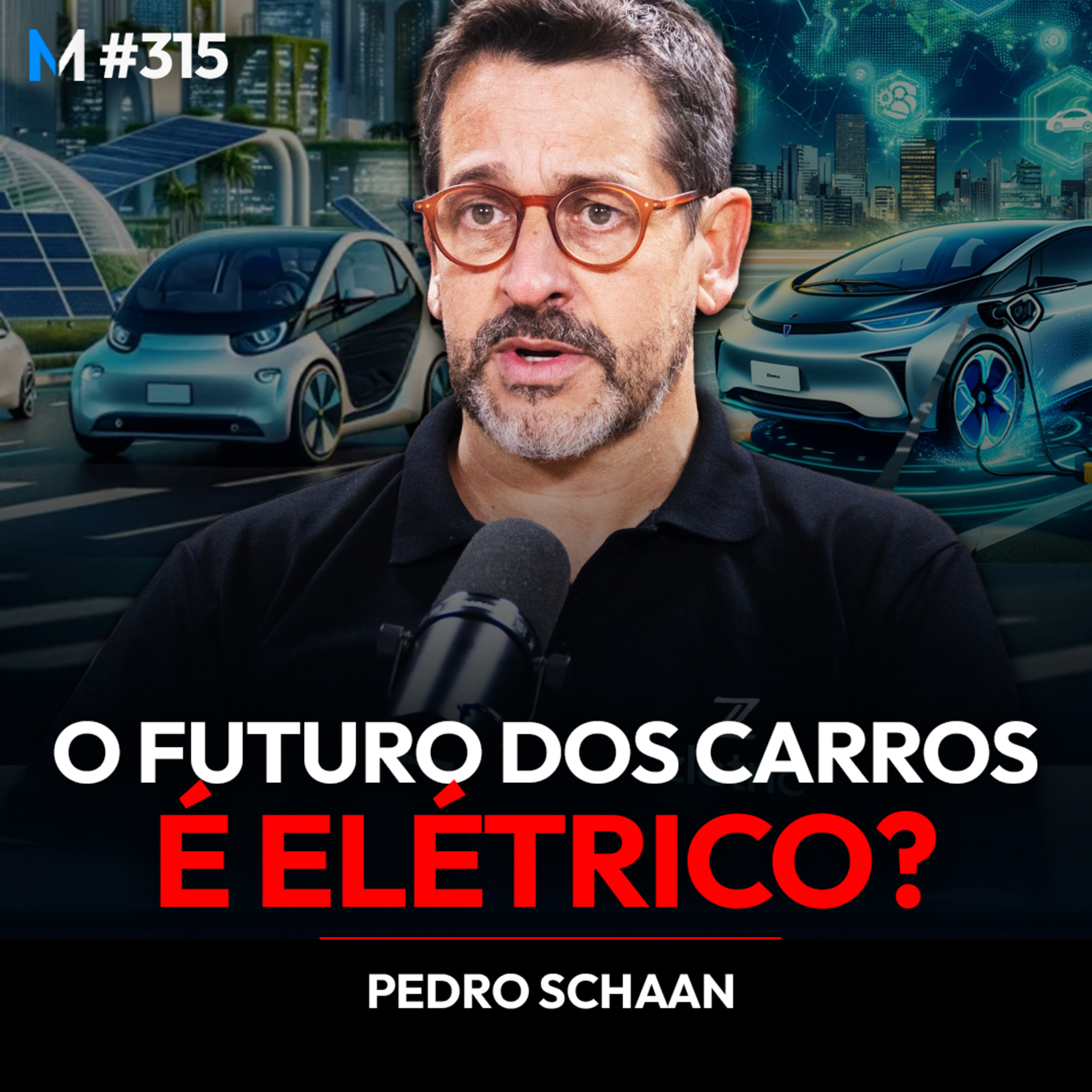 #315 | OS CARROS ELÉTRICOS SÃO REALMENTE O FUTURO?
