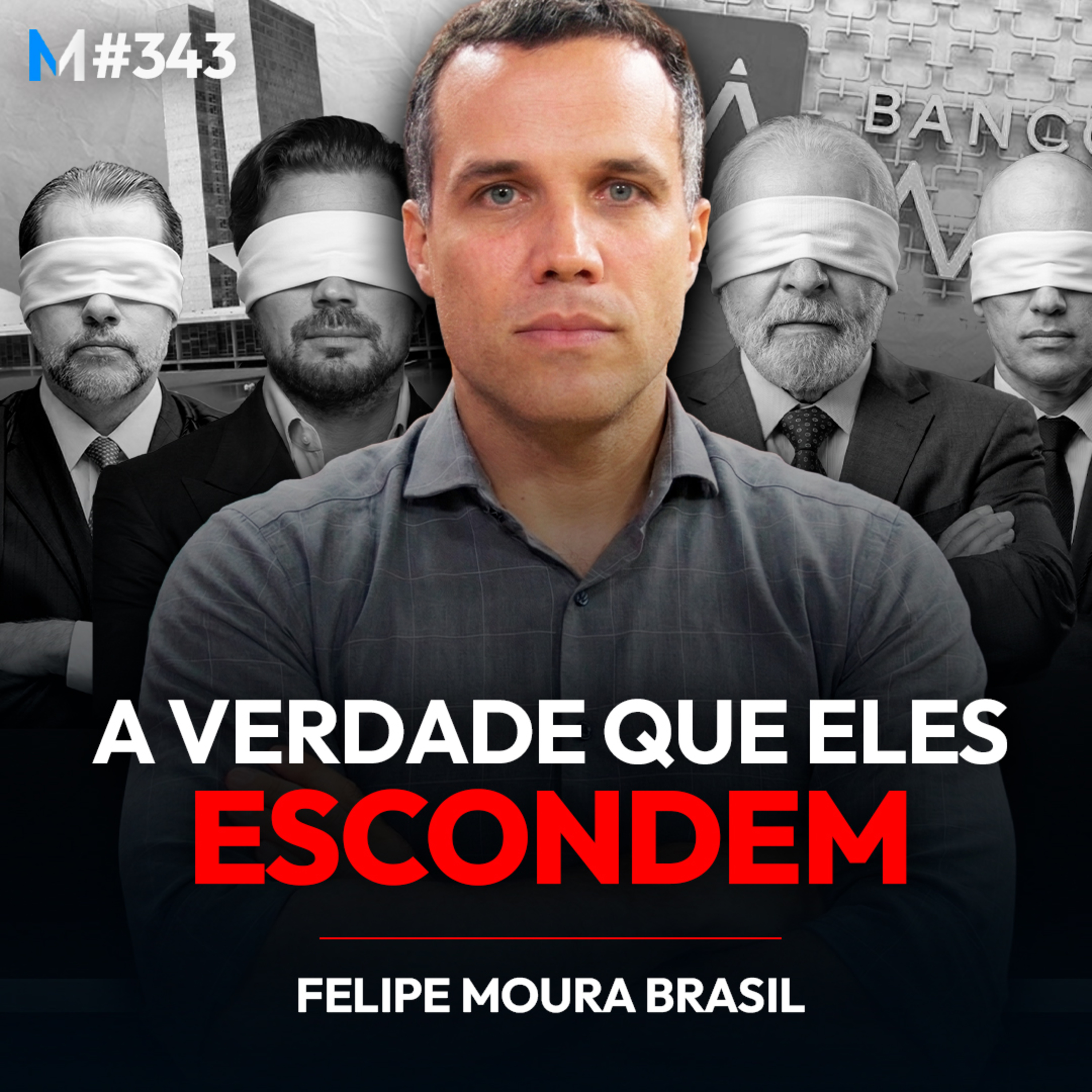 #343 | BANCO MASTER, INSS E STF: O MAIOR ESCÂNDALO QUE NÃO QUEREM QUE VOCÊ SAIBA
