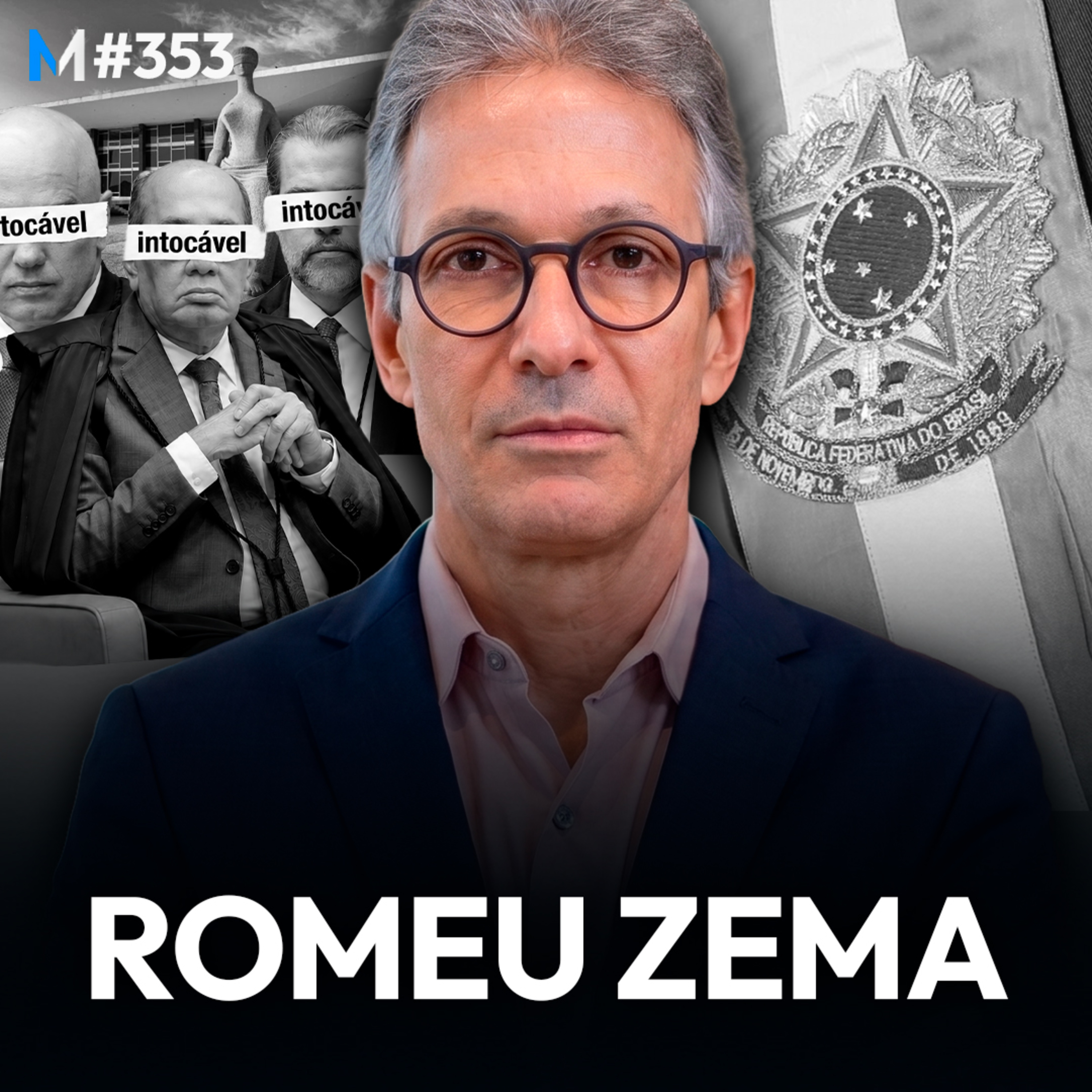 #353 | ROMEU ZEMA: GUERRA COM STF, CANDIDATURA À PRESIDÊNCIA E O PLANO PARA O BRASIL