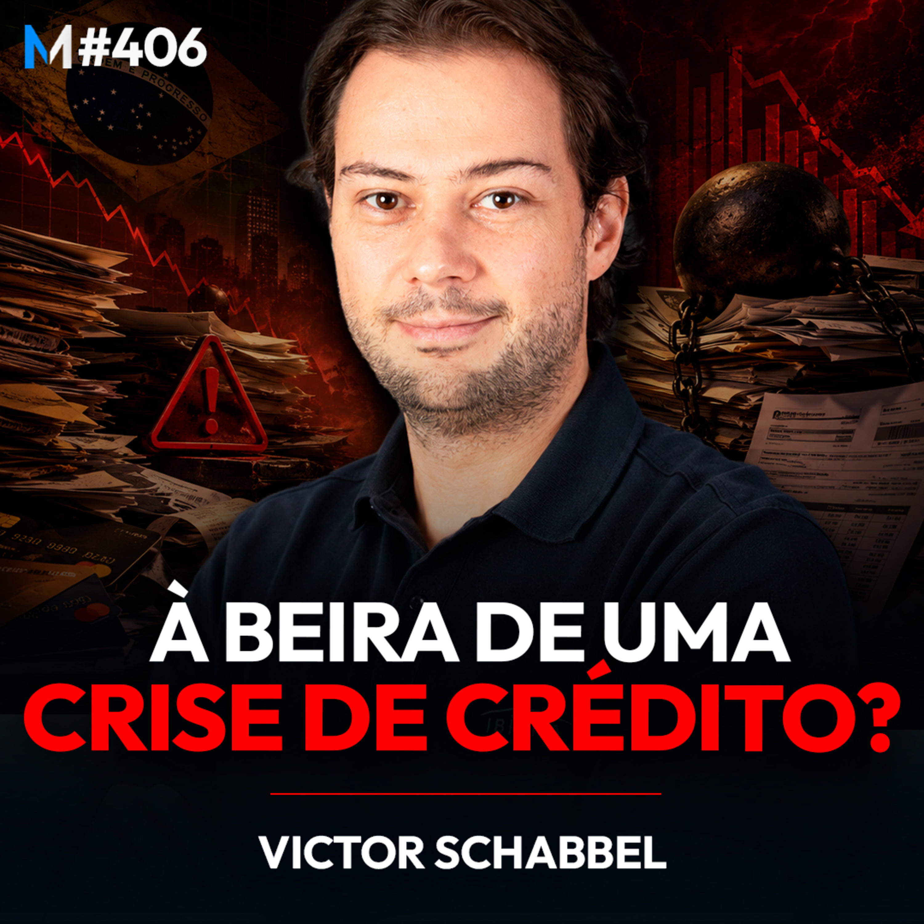 #406 | O ALERTA QUE O MERCADO ESTÁ DANDO SOBRE O CRÉDITO NO BRASIL episode artwork