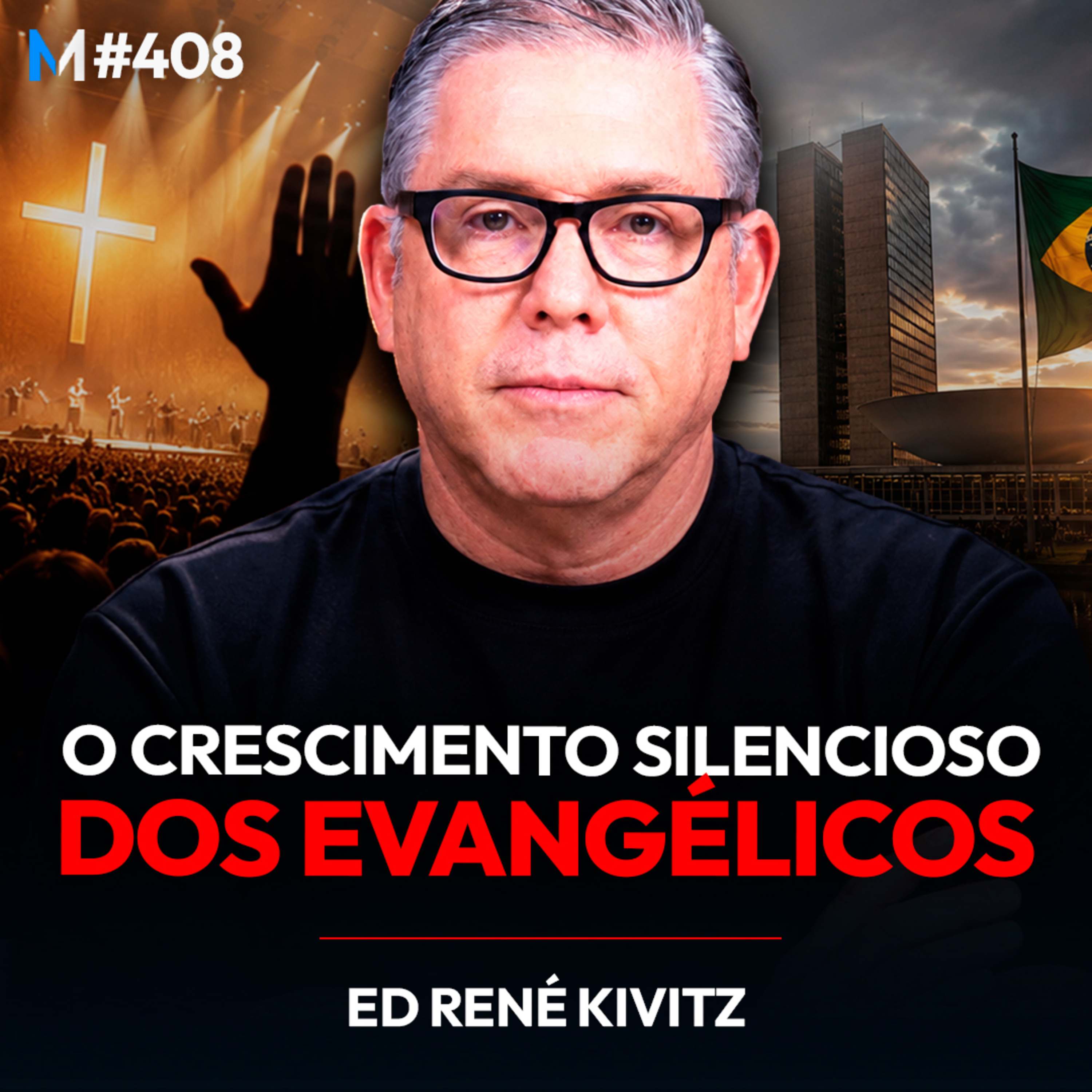 #408 | A ASCENSÃO SILENCIOSA QUE ESTÁ MUDANDO O BRASIL