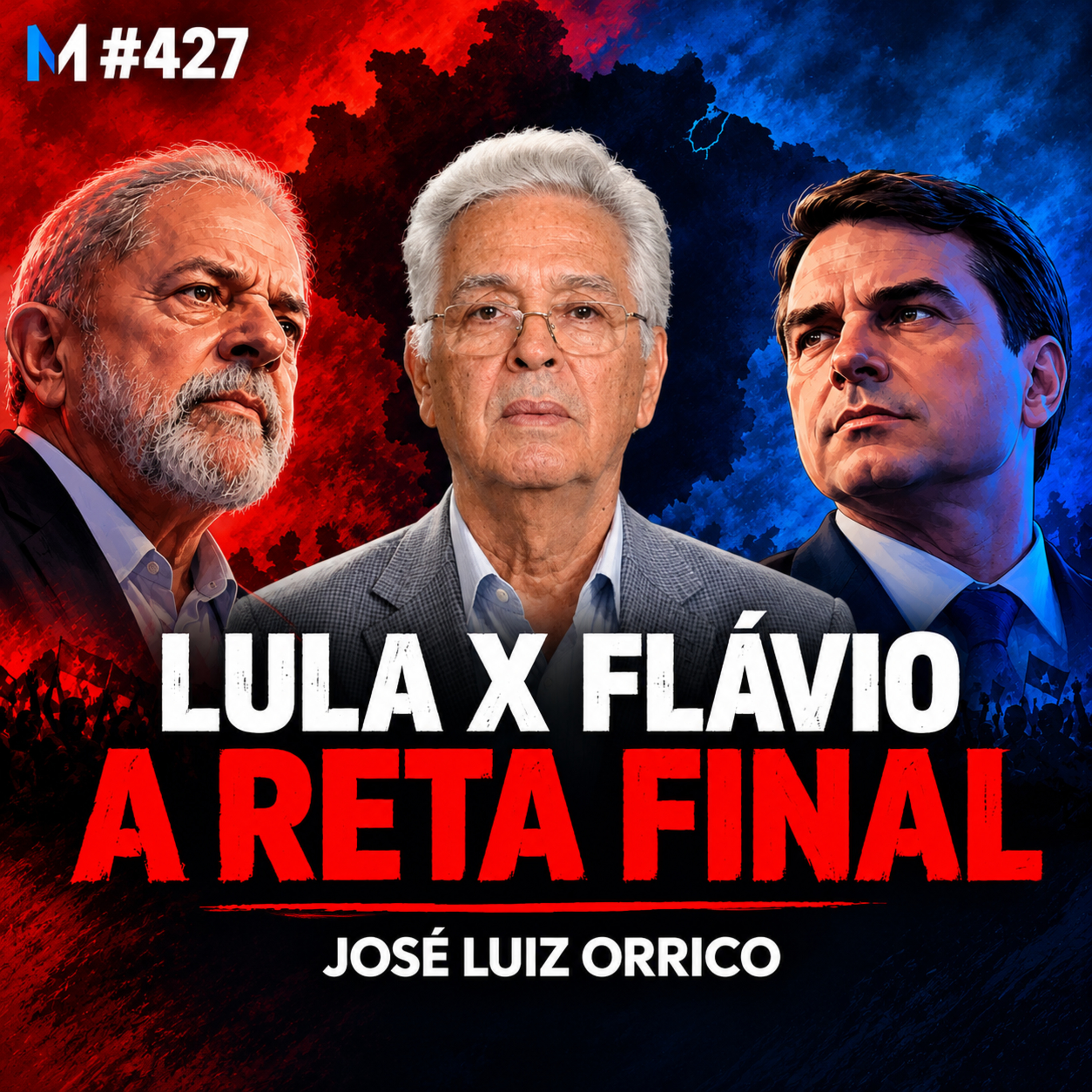 #427 | A ELEIÇÃO ESTÁ POR UM FIO: O QUE PODE DECIDIR LULA X FLÁVIO?