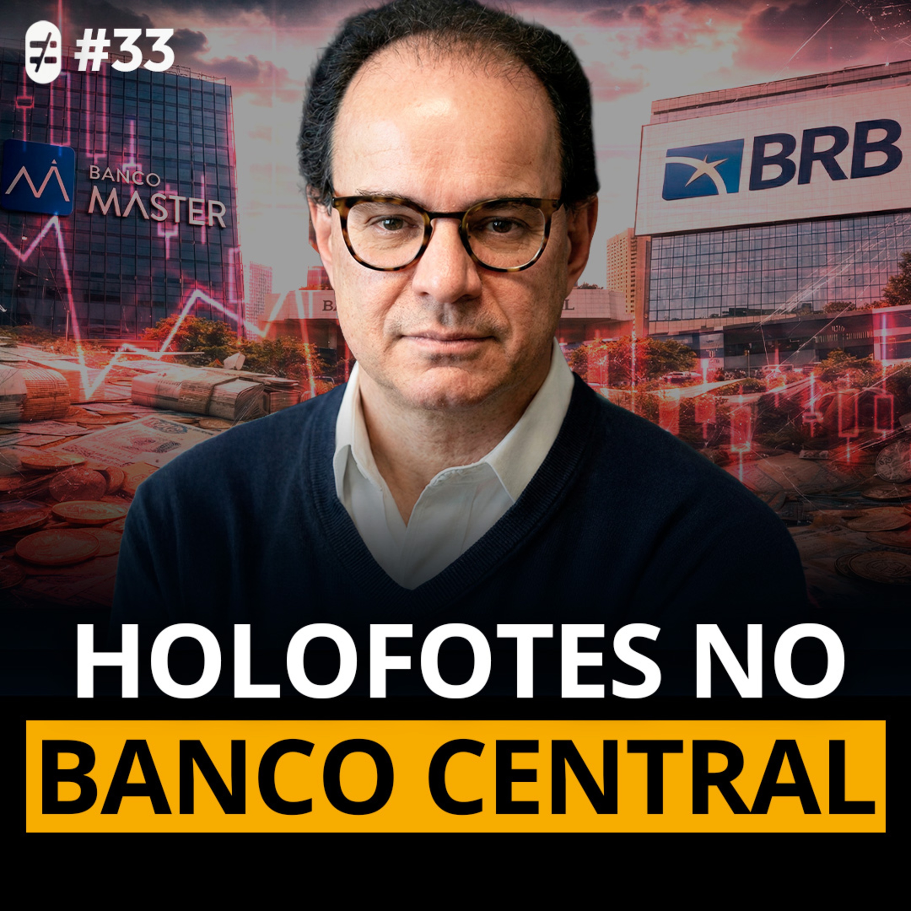 #33 | BANCO CENTRAL, CASO MASTER E O FUTURO DOS JUROS NO BRASIL episode artwork