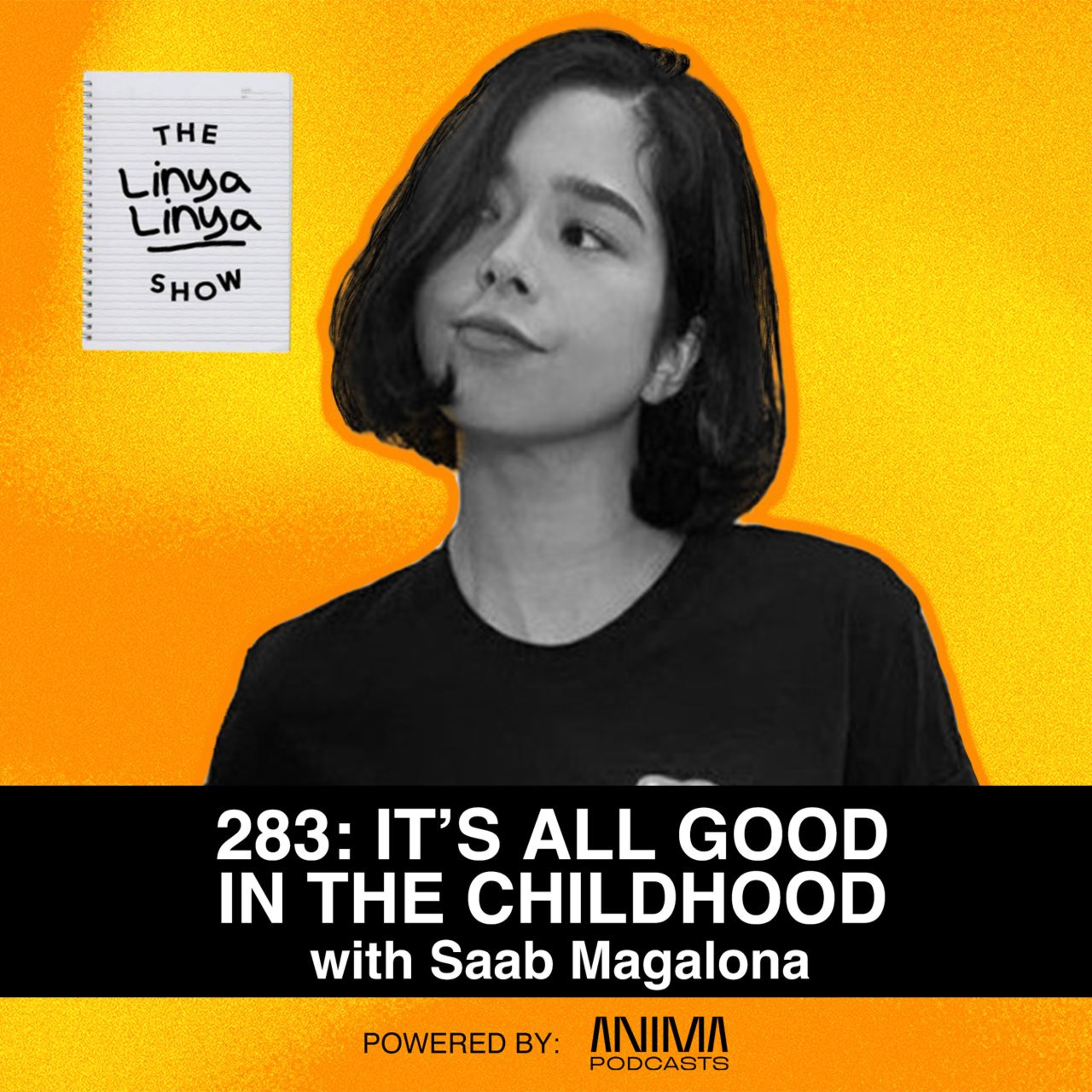 283: It's all good in the childhood w/ Saab Magalona