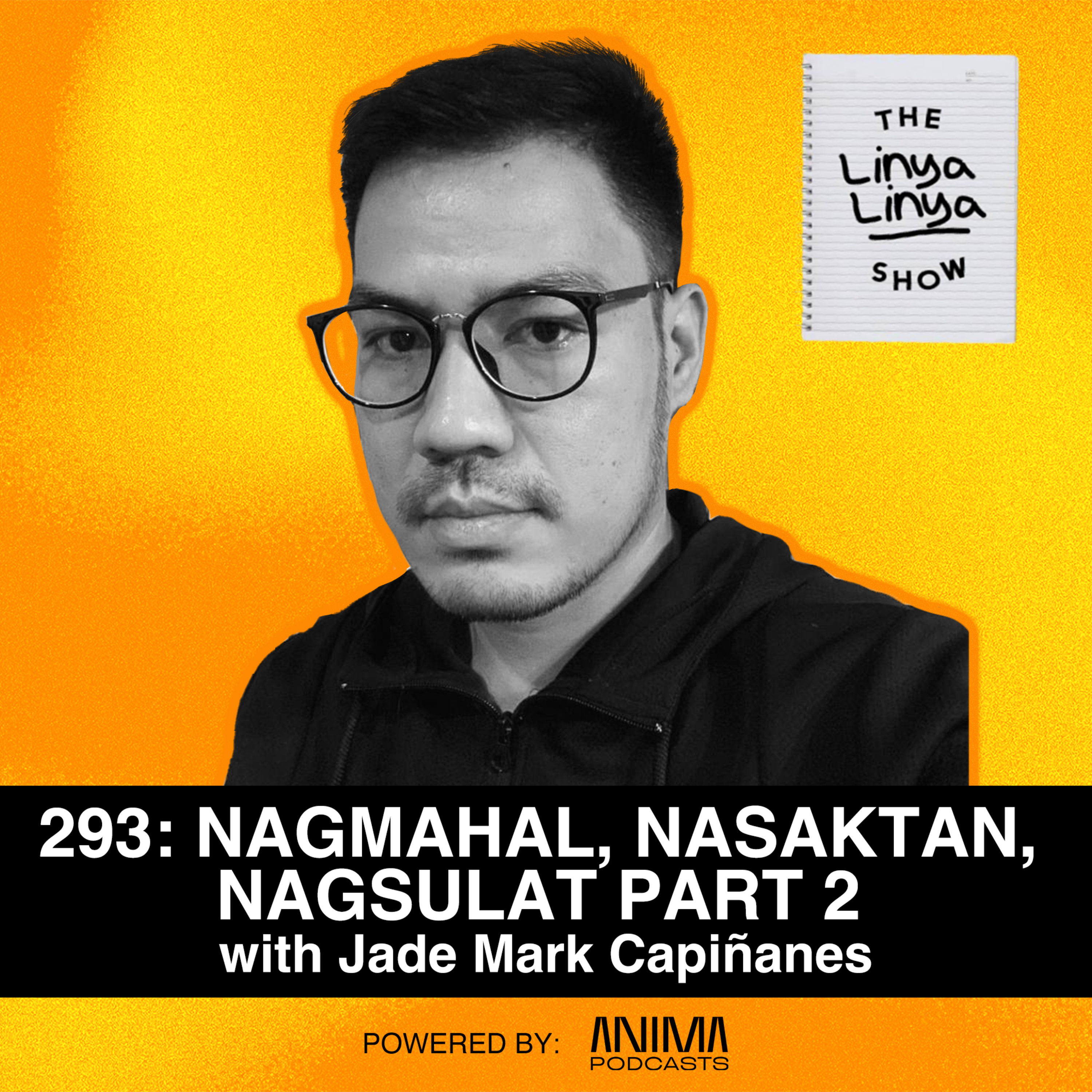 293: Nagmahal, Nasaktan, Nagsulat with Jade Mark Capiñanes PART 2