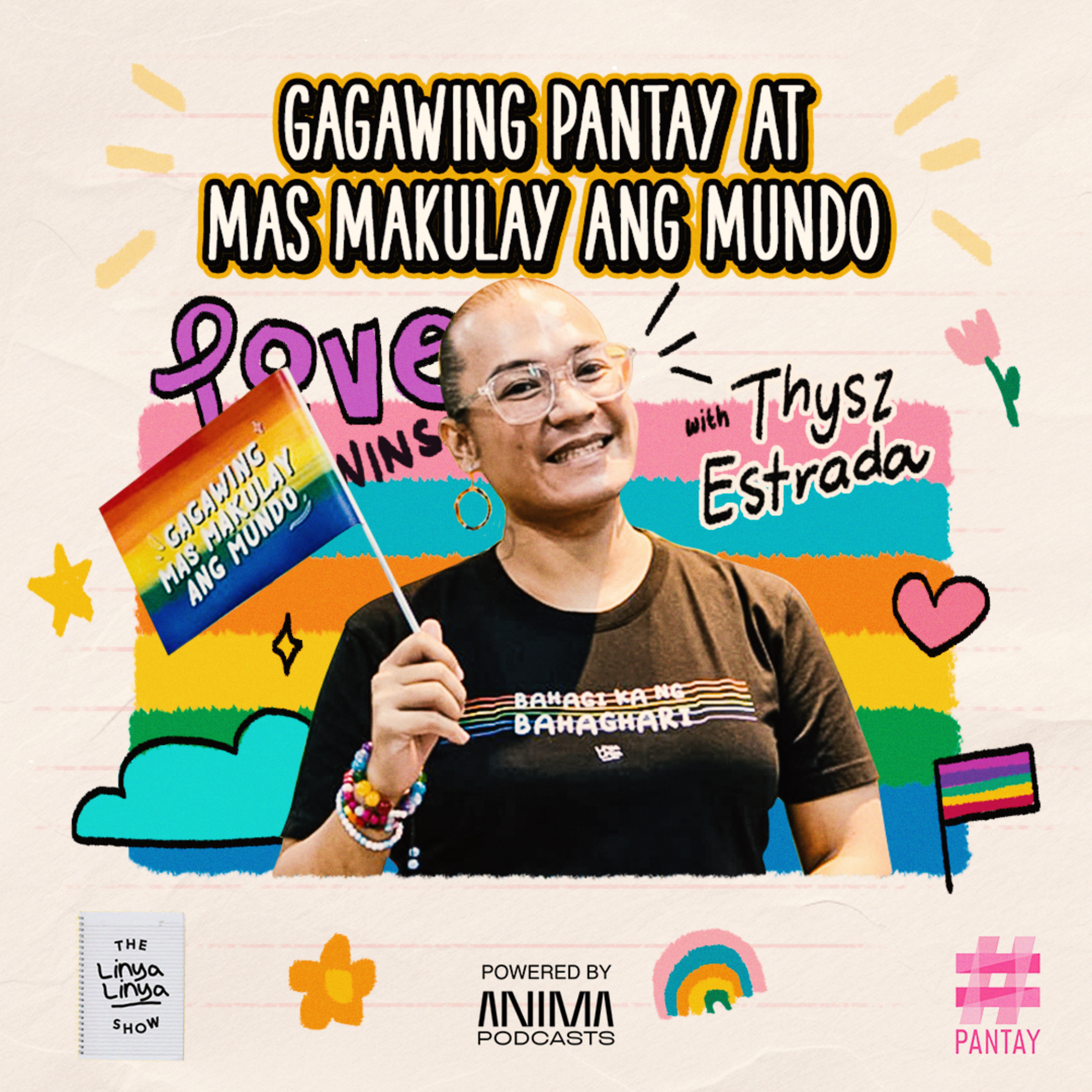 310: Gagawing Mas Pantay at Makulay ang Mundo w/ Thysz Estrada