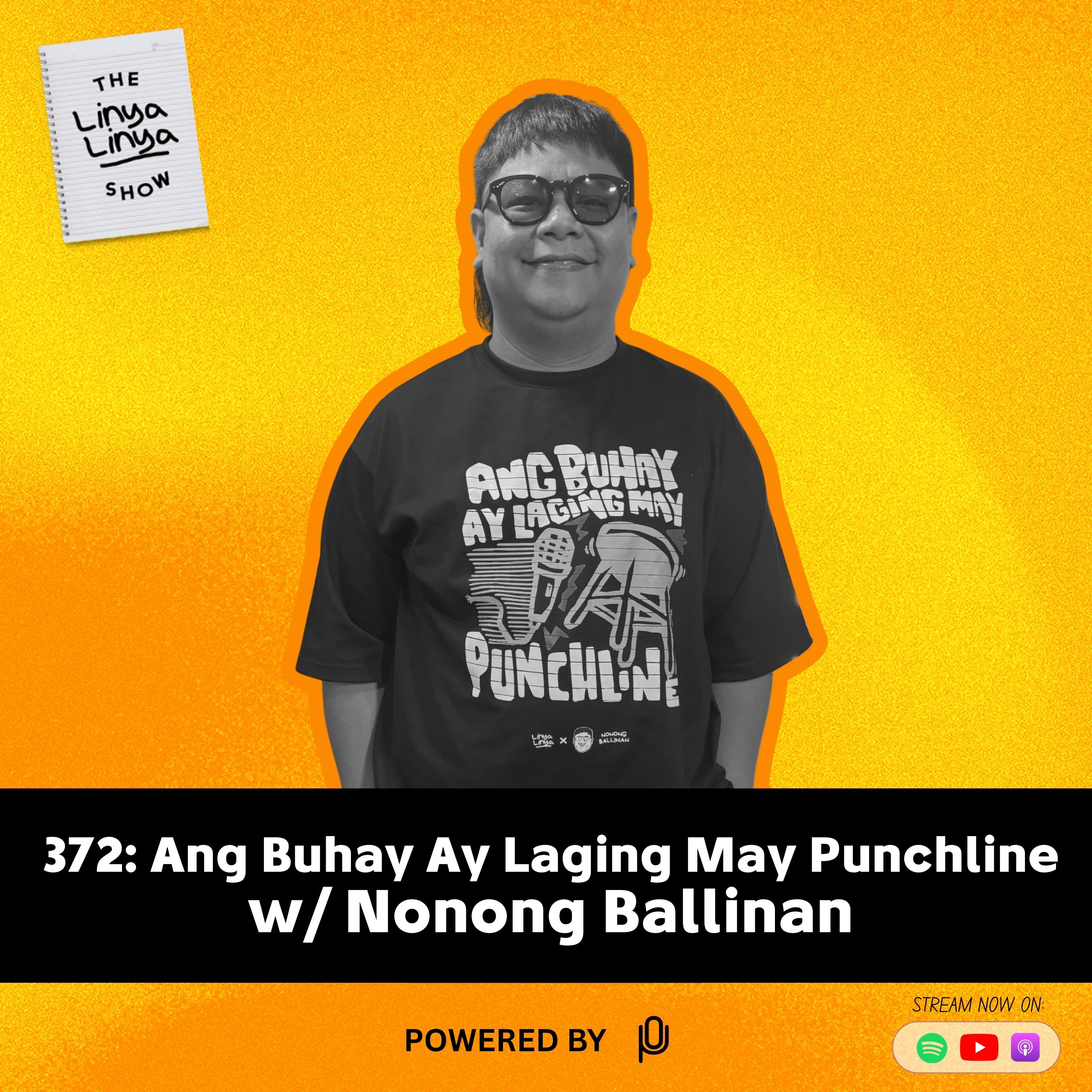 372: Ang Buhay Ay Laging May Punchline w/ Nonong Ballinan