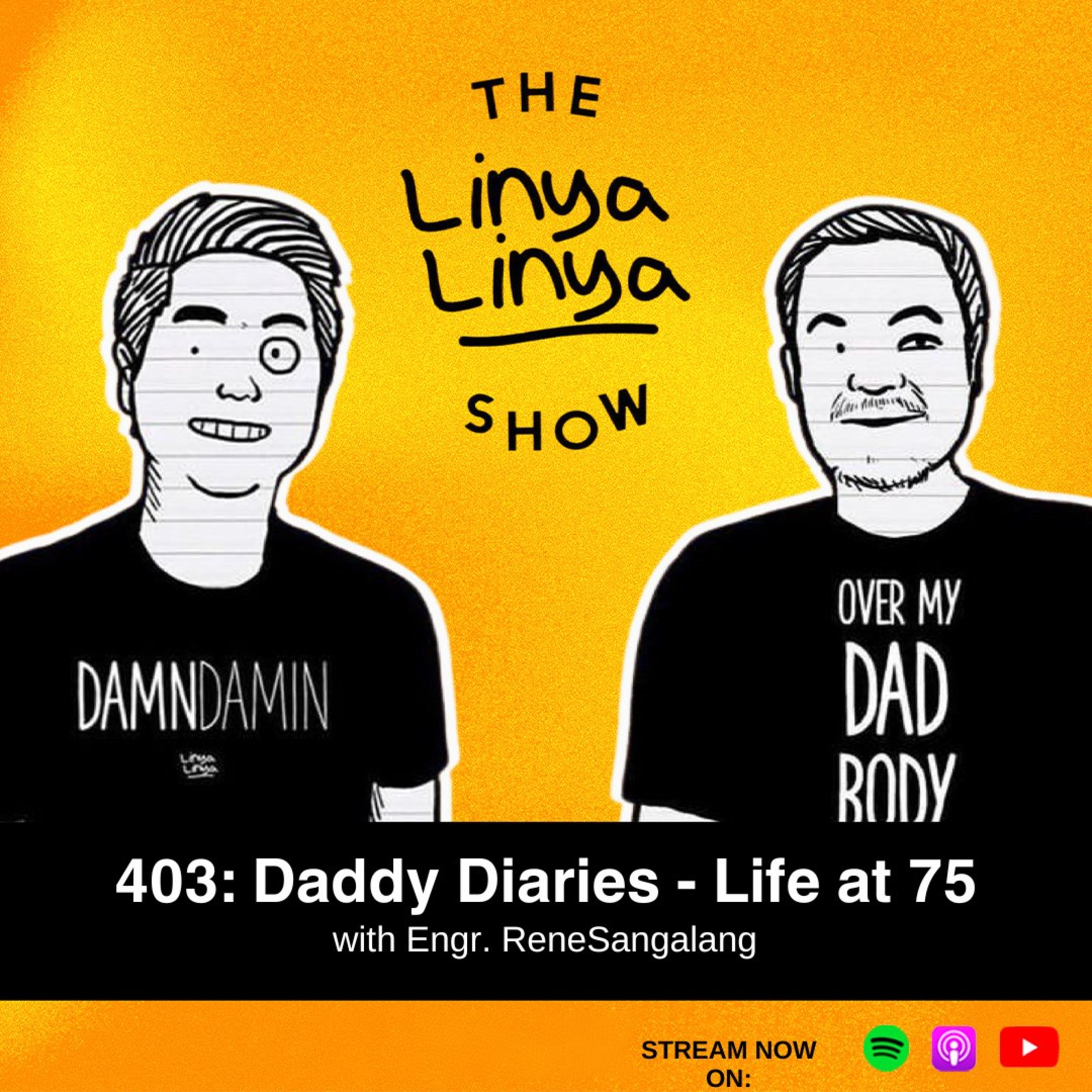 403: Daddy Diaries - Life at 75 w/ Engr. Rene Sangalang episode artwork
