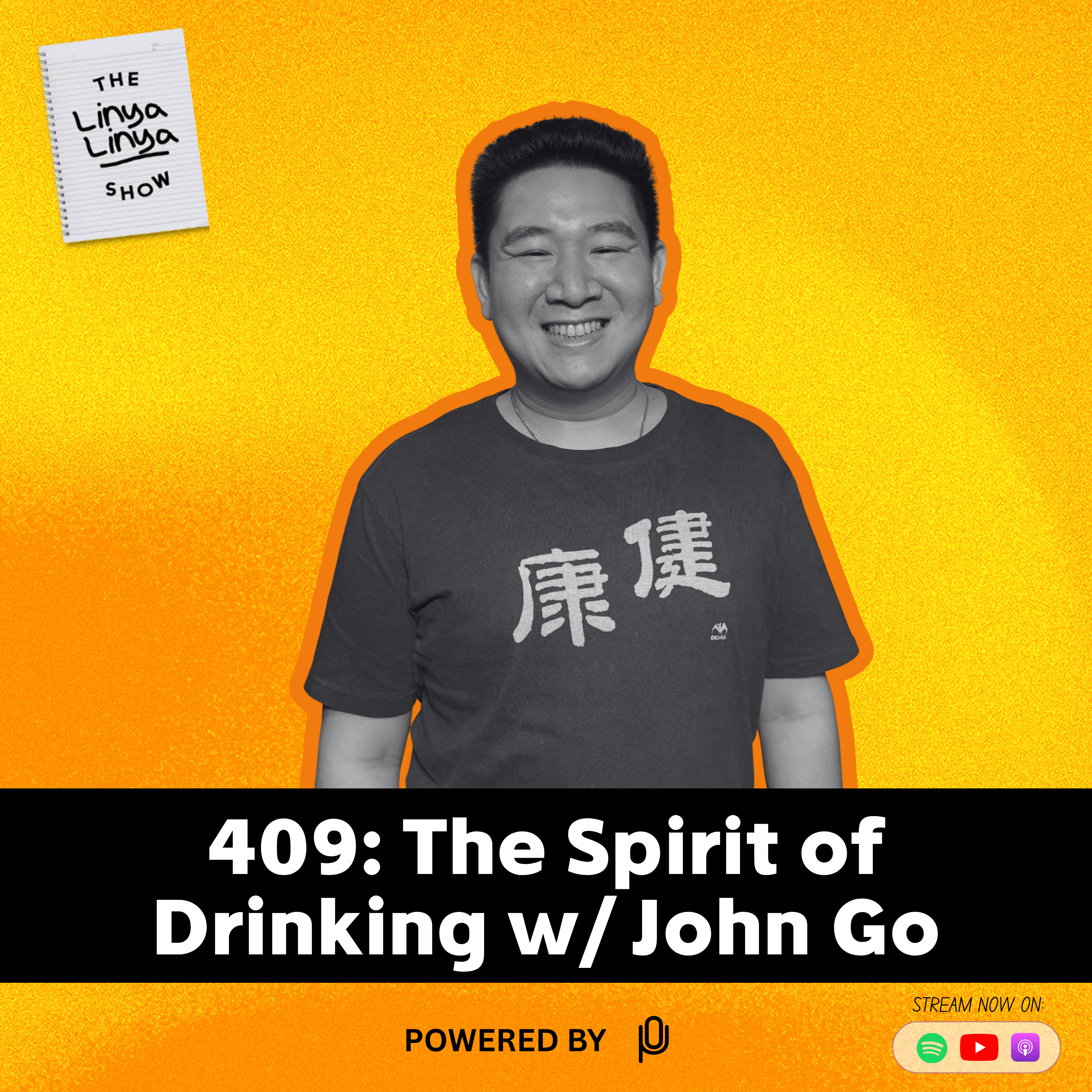 409: The Spirit of Drinking w/ John Go episode artwork