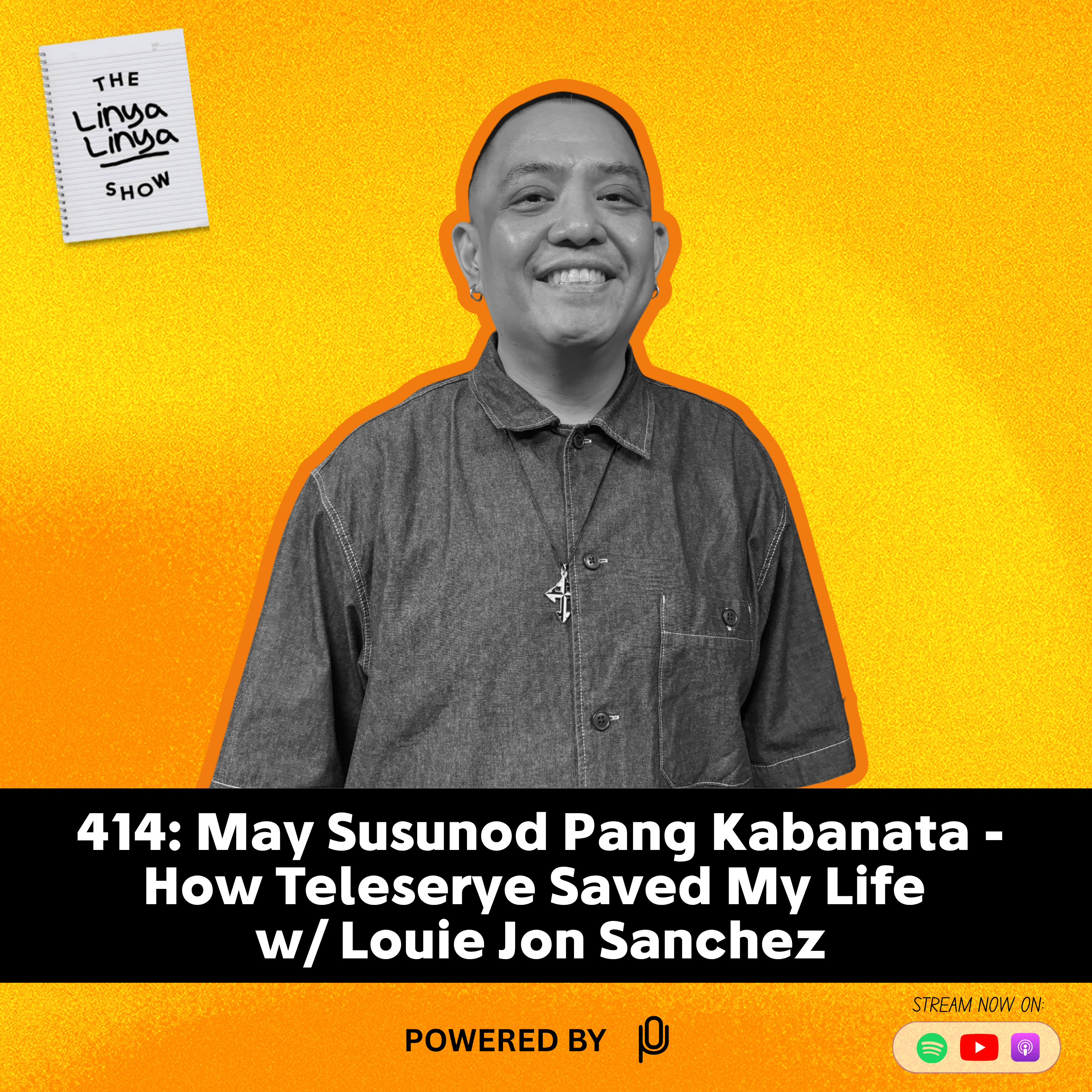 414: May Susunod Pang Kabanata - How Teleserye Saved My Life w/ Louie Jon Sanchez episode artwork