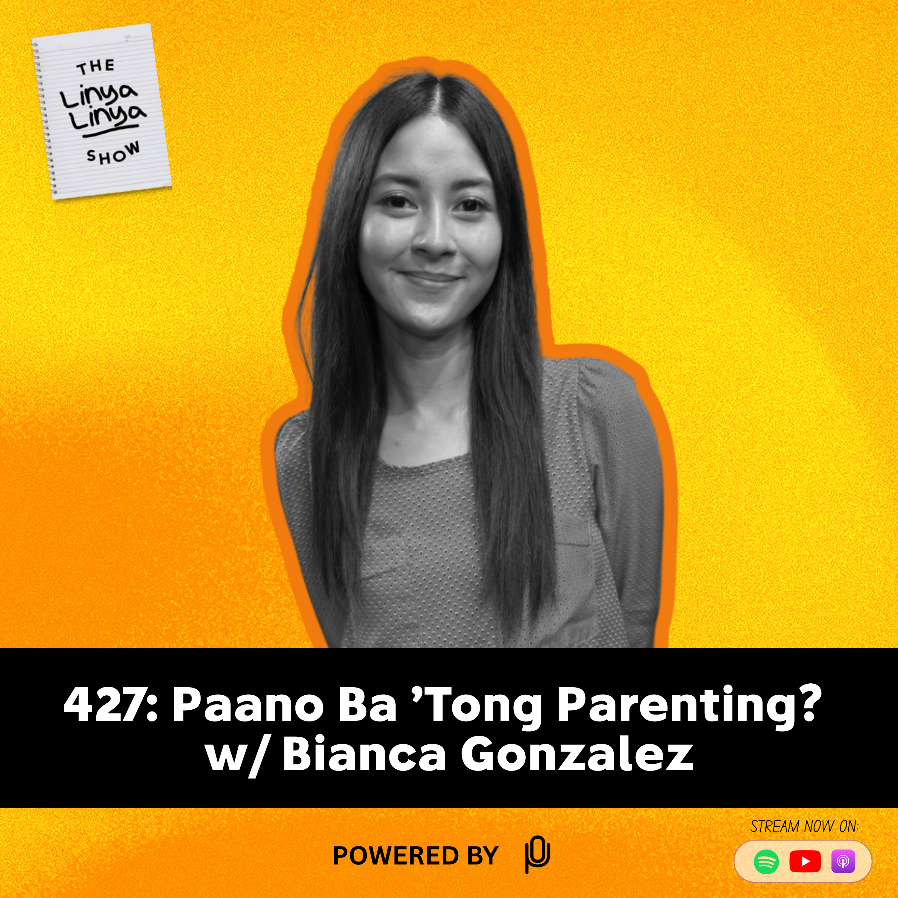 427: Paano Ba ’Tong Parenting? w/ Bianca Gonzalez