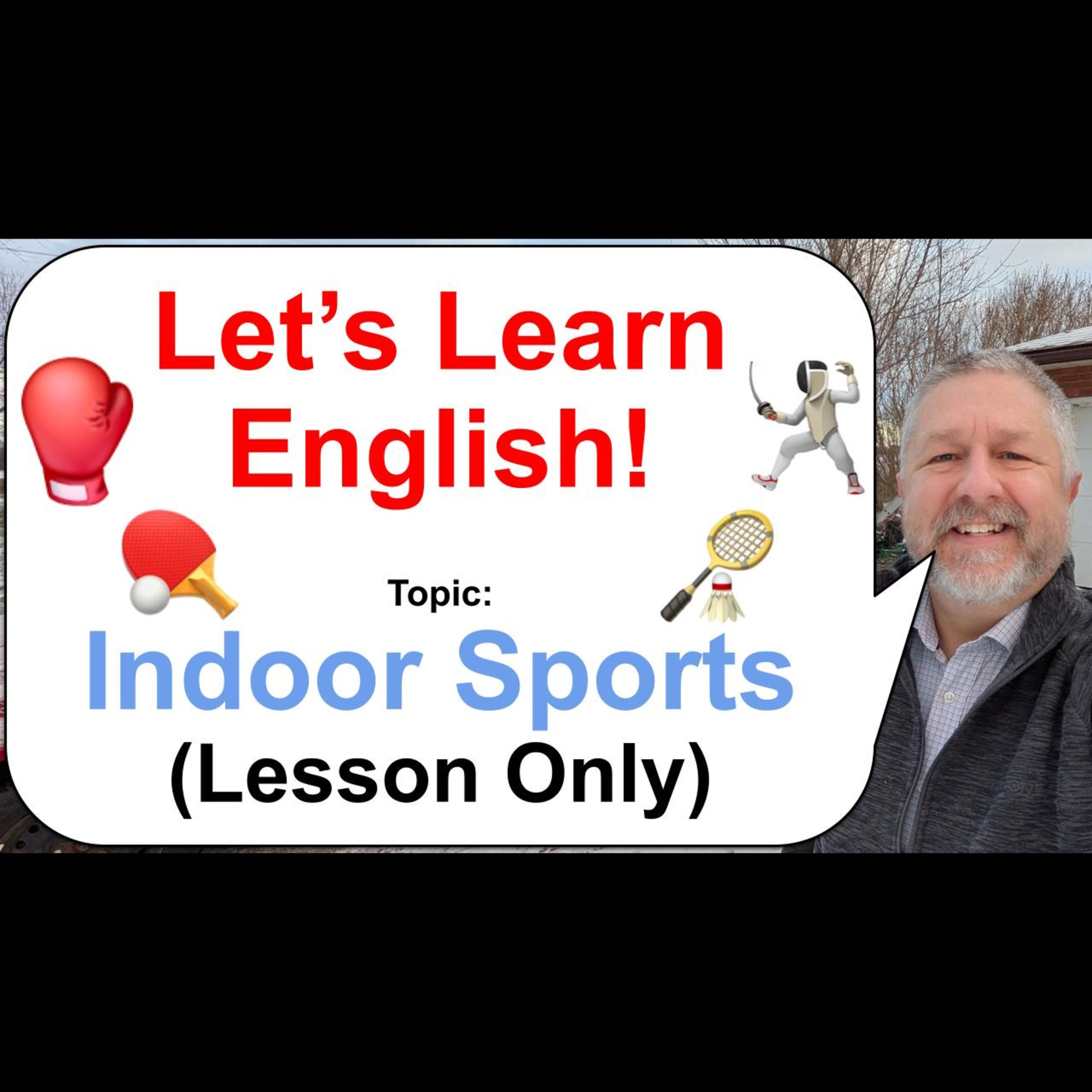 Let's Learn English! Topic: Indoor Sports! 🏓🏸🥊