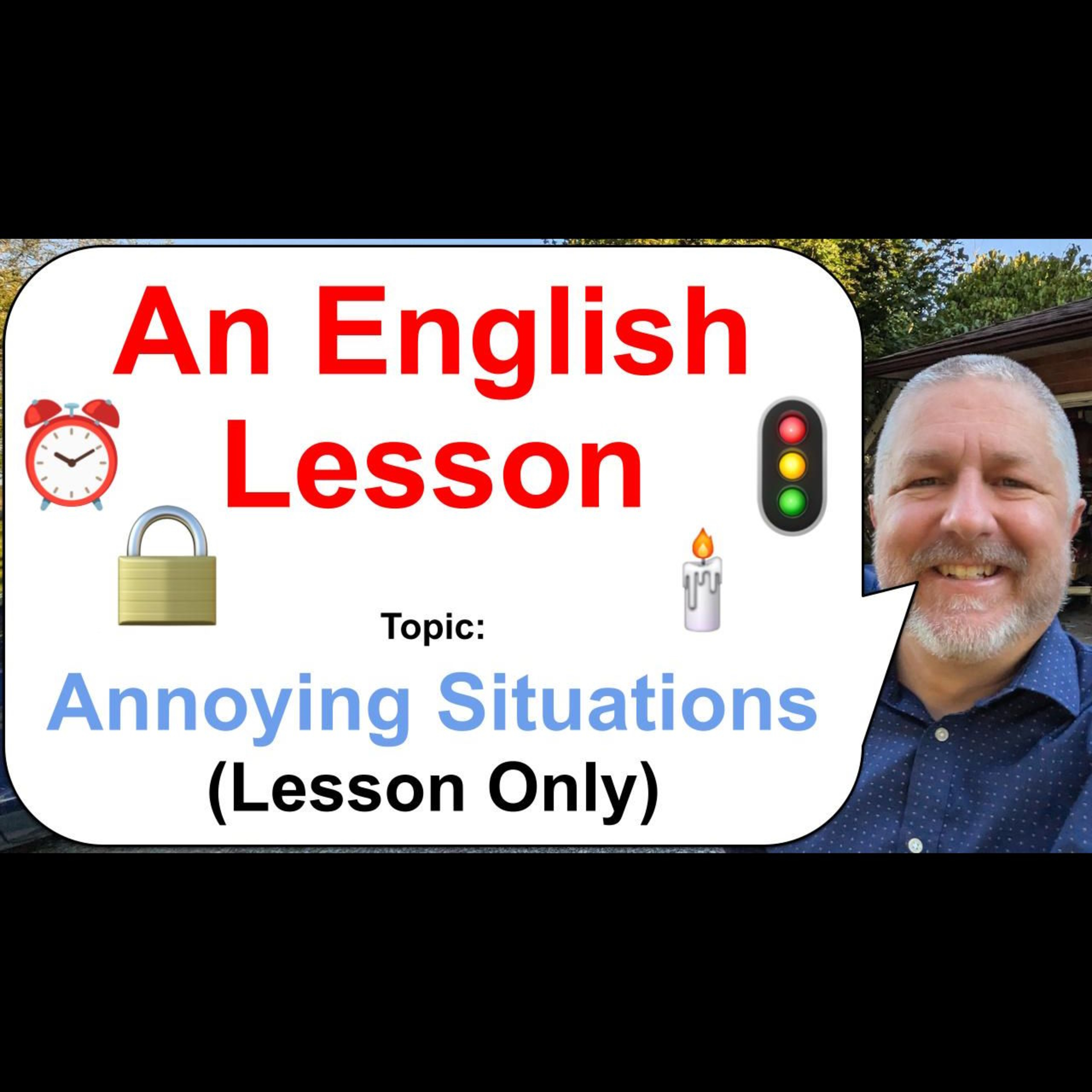 Let's Learn English! Topic: Annoying Situations! π¦π―οΈβ° Let's Learn English! Topic: Annoying Situations! π¦π―οΈβ°