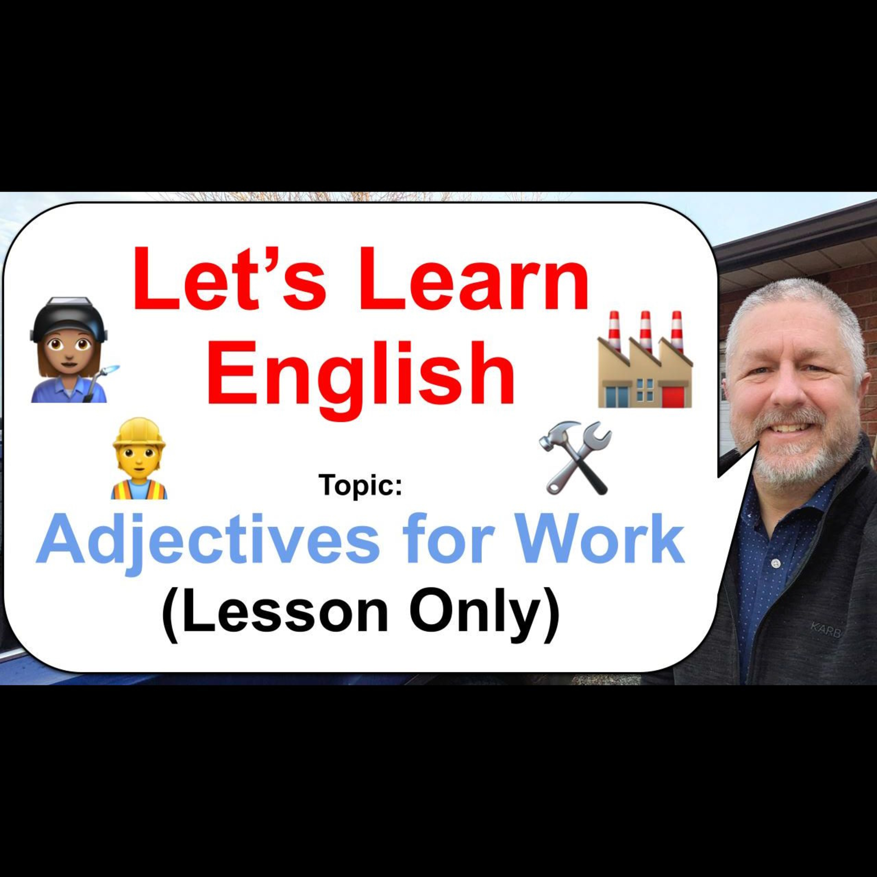 Let's Learn English! Topic: Adjectives for Work! 👩🏽‍🏭🏭🛠️