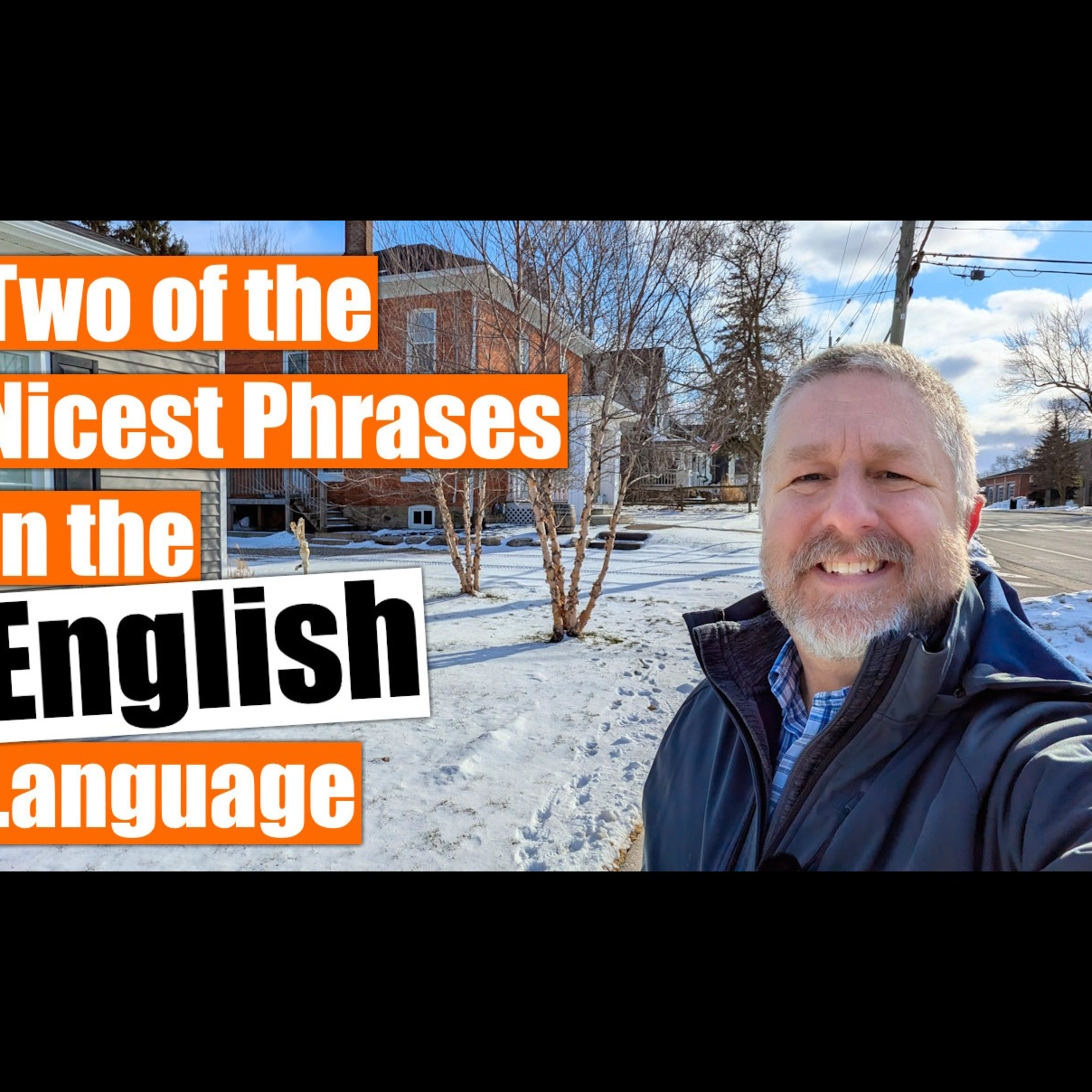 Two of the Nicest English Phrases You Need to Know