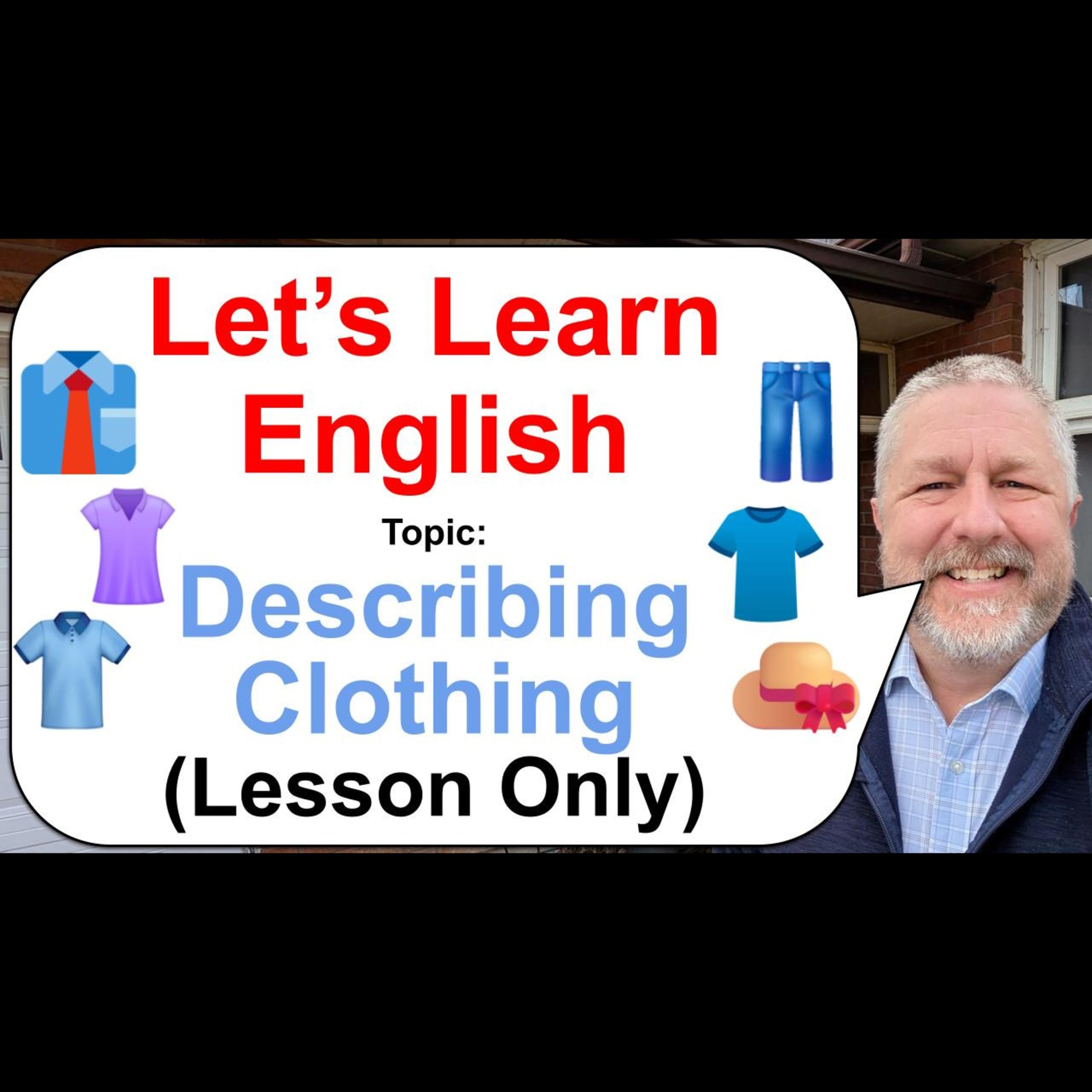 Let's Learn English! Topic: Describing Clothing 👔👖👕