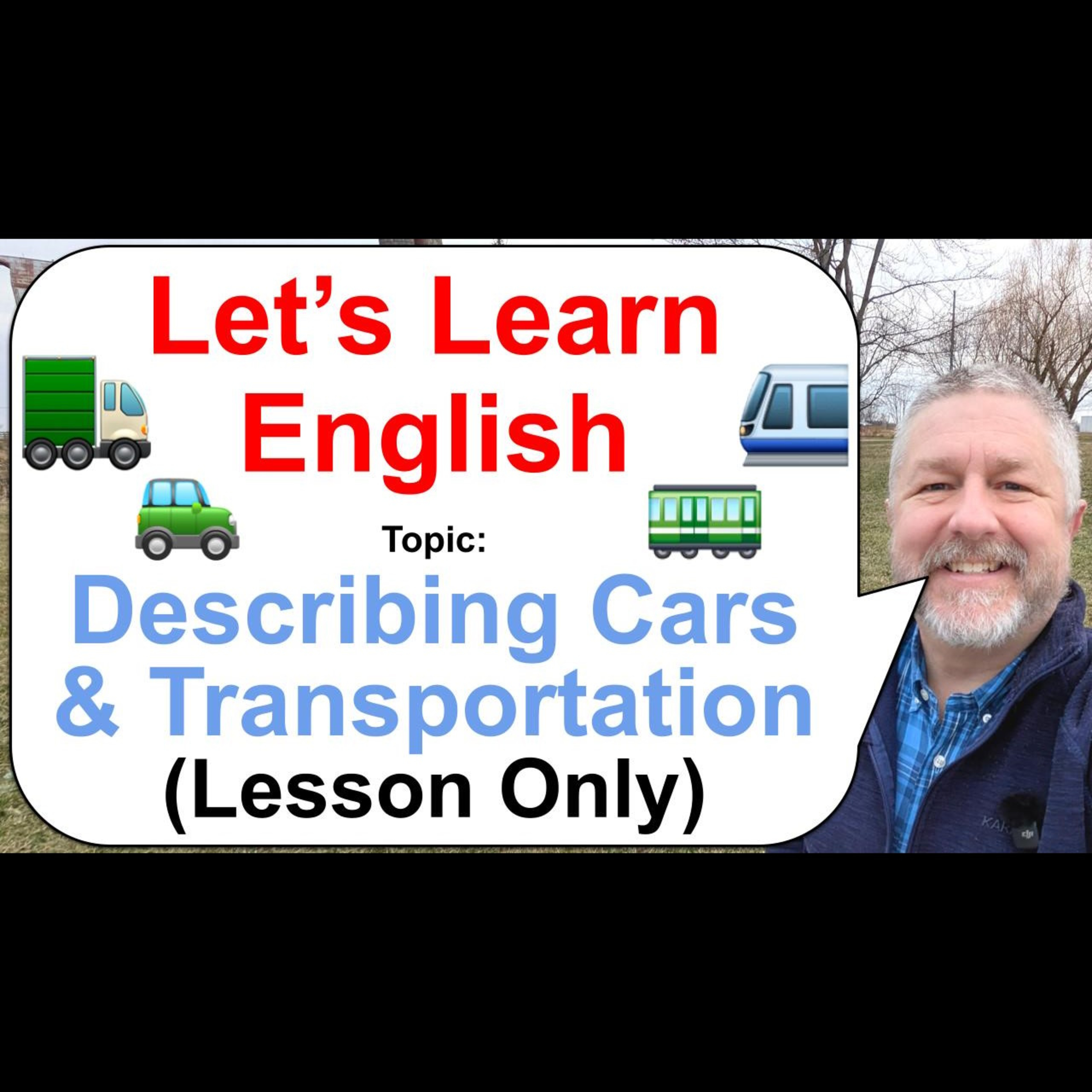 Let's Learn English! Topic: Describing Cars and Transportation 🚈🚃🚙