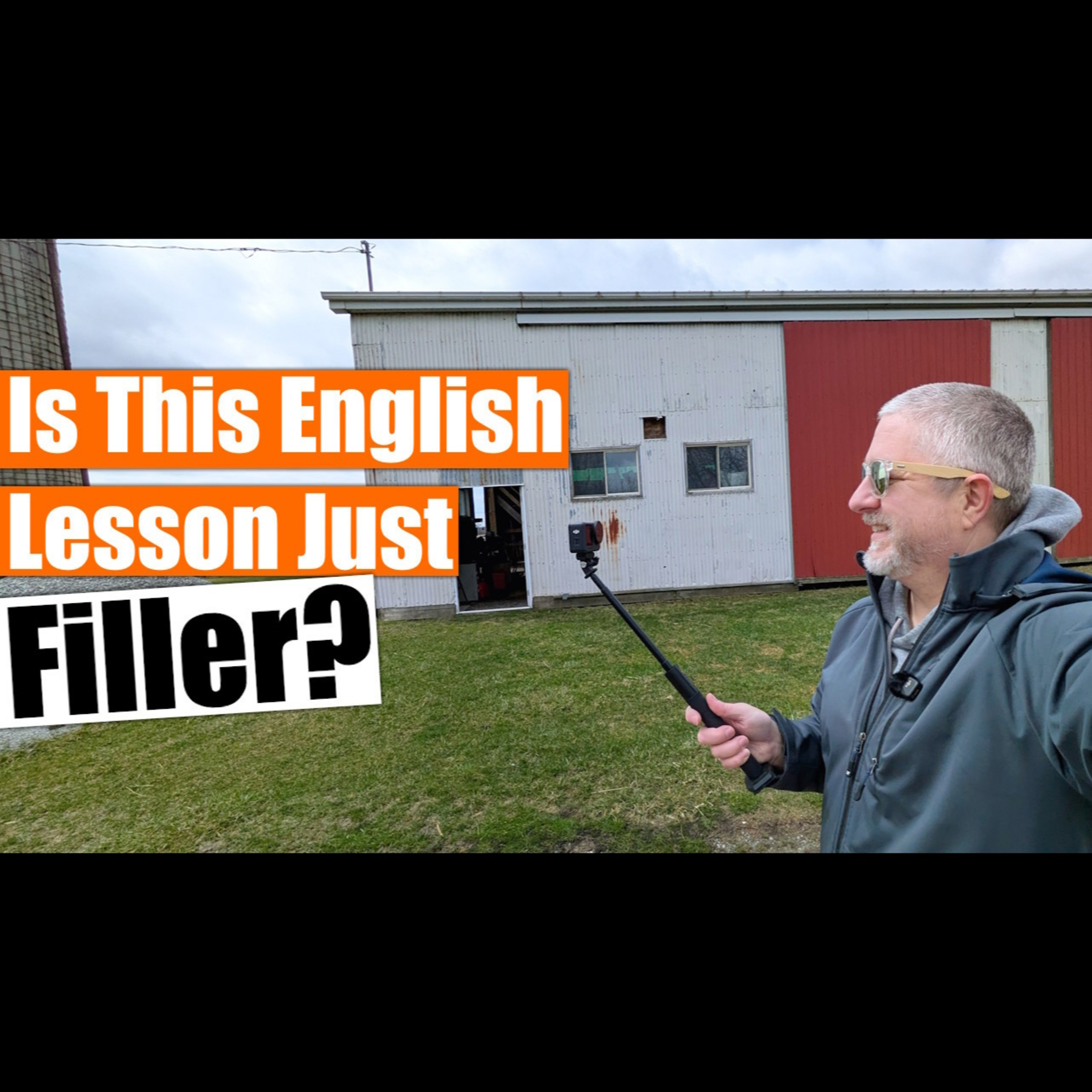 Is This English Lesson Just Filler? (Hint: It Isn't!)