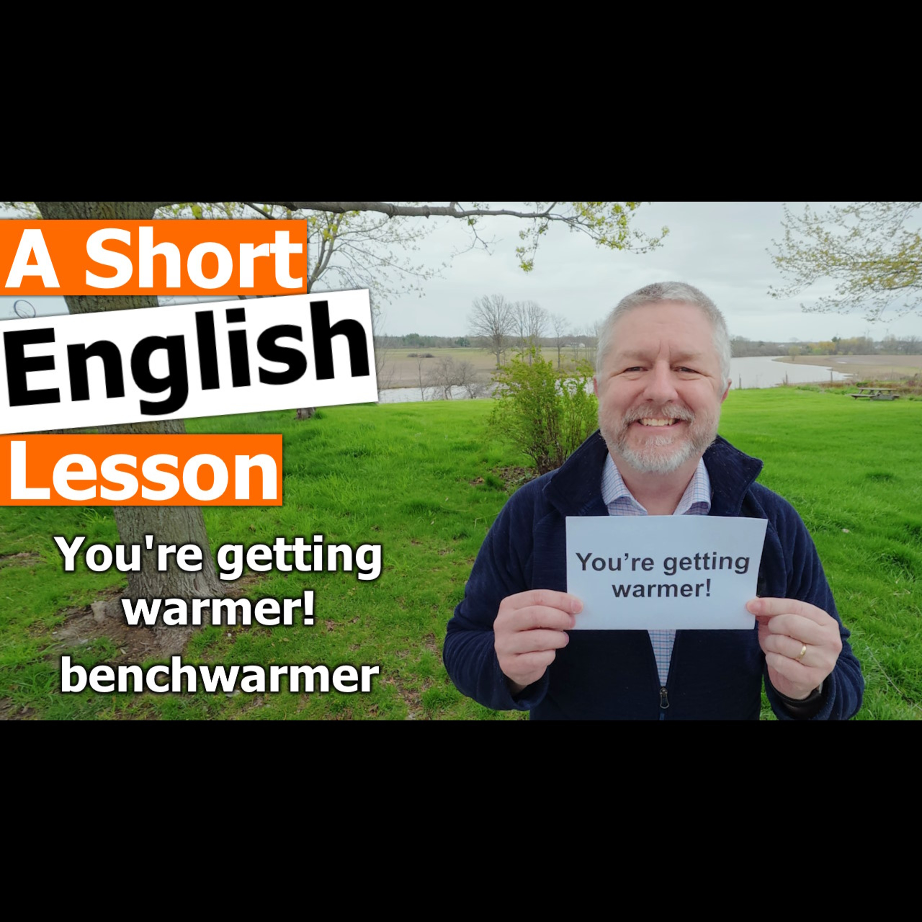 Learn the English Phrases "You're getting warmer!" and "benchwarmer"