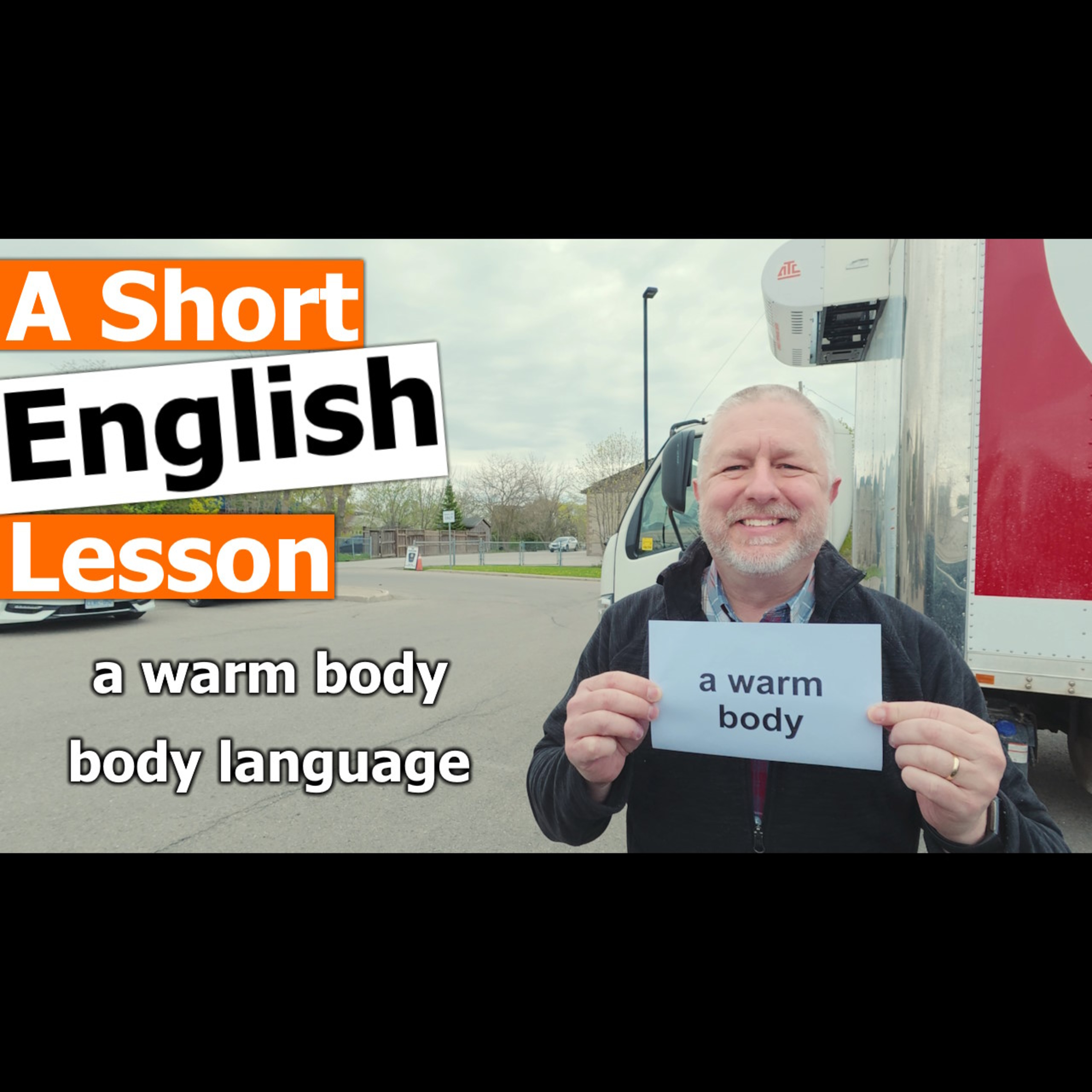 Learn the English Phrases "a warm body" and "body language"