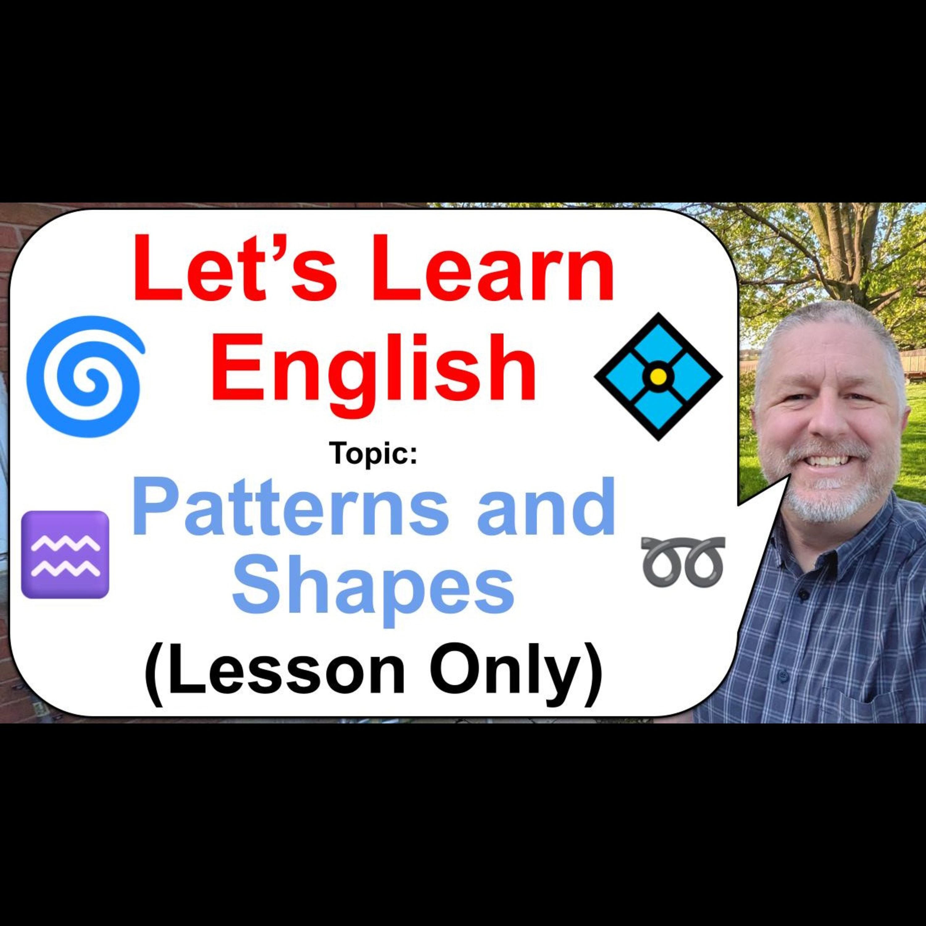 Let's Learn English! Topic: Patterns and Shapes! 🌀💠♒